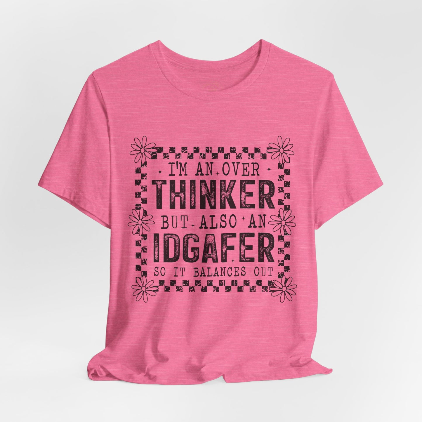 Thinker But IDGAFer Graphic T‑Shirt