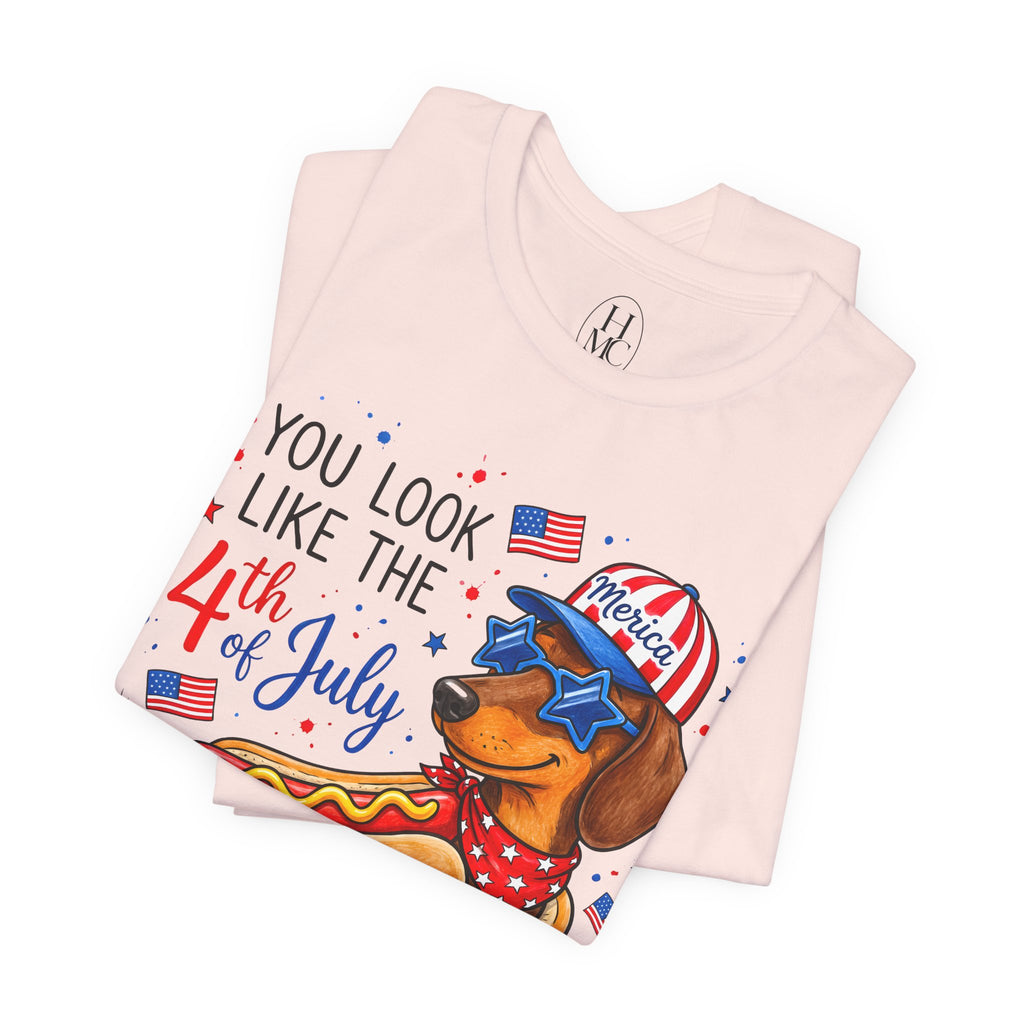 You Look Like the 4th of July' Patriotic Hot Dog graphic Tee