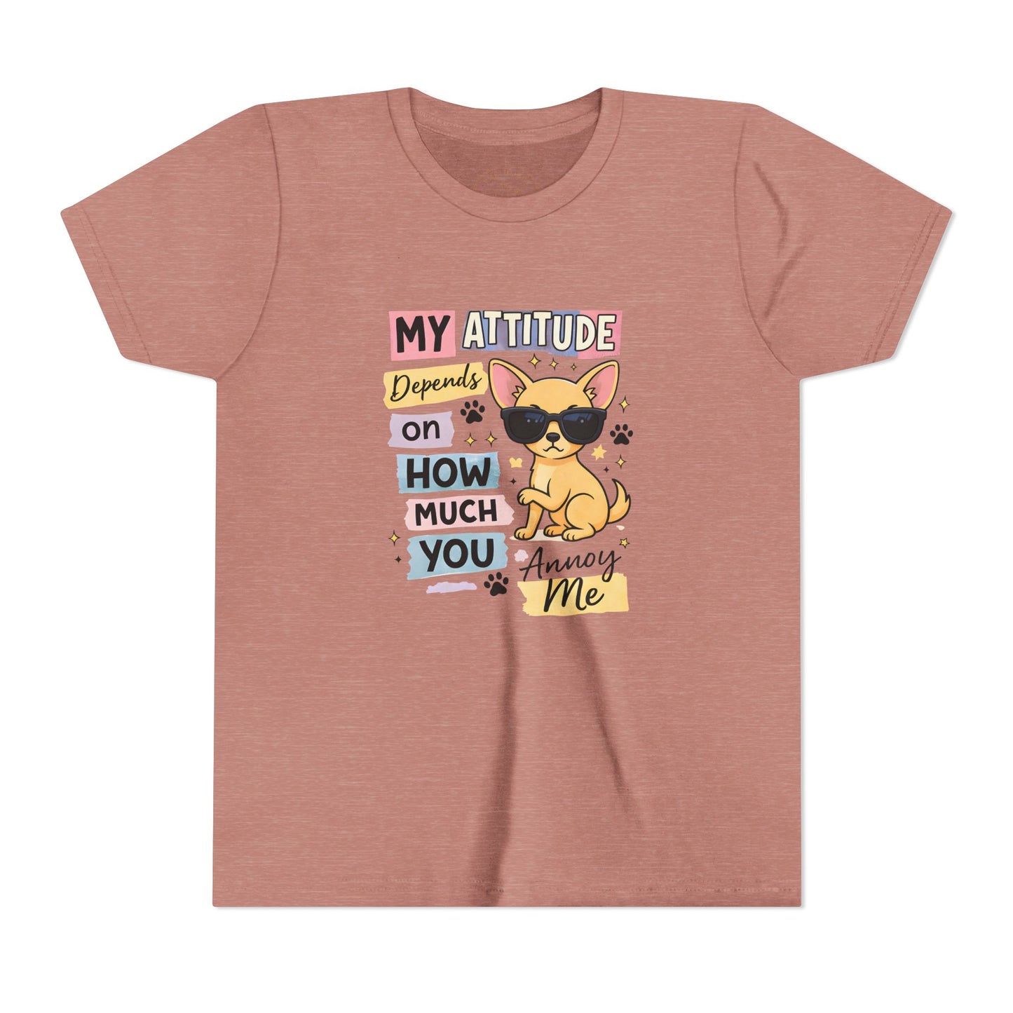 My Attitude Depends on How Much You Annoy Me Youth Tee