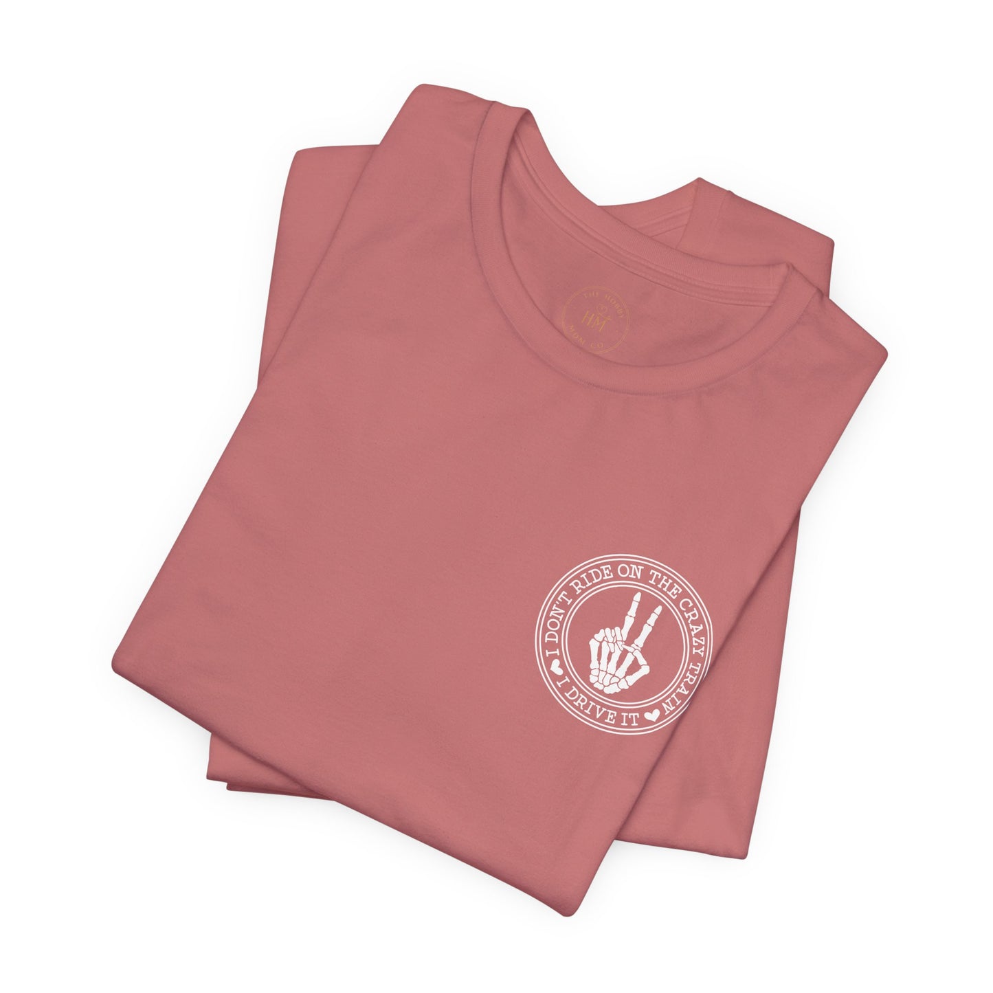 “I Don’t Ride on the Crazy Train, I Drive It”  T‑Shirt