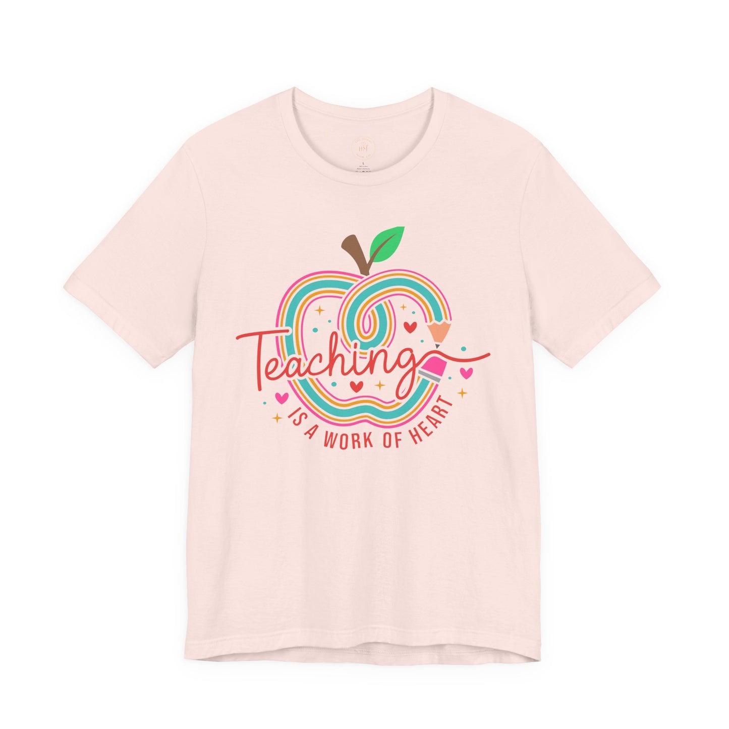 Teaching Is a Work of Heart  T-Shirt
