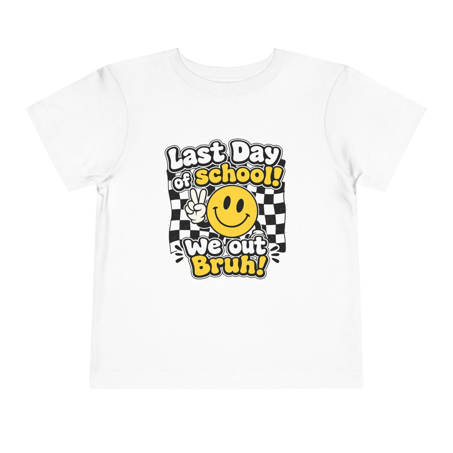 "Last Day of School! We Out Bruh" Toddler Graphic