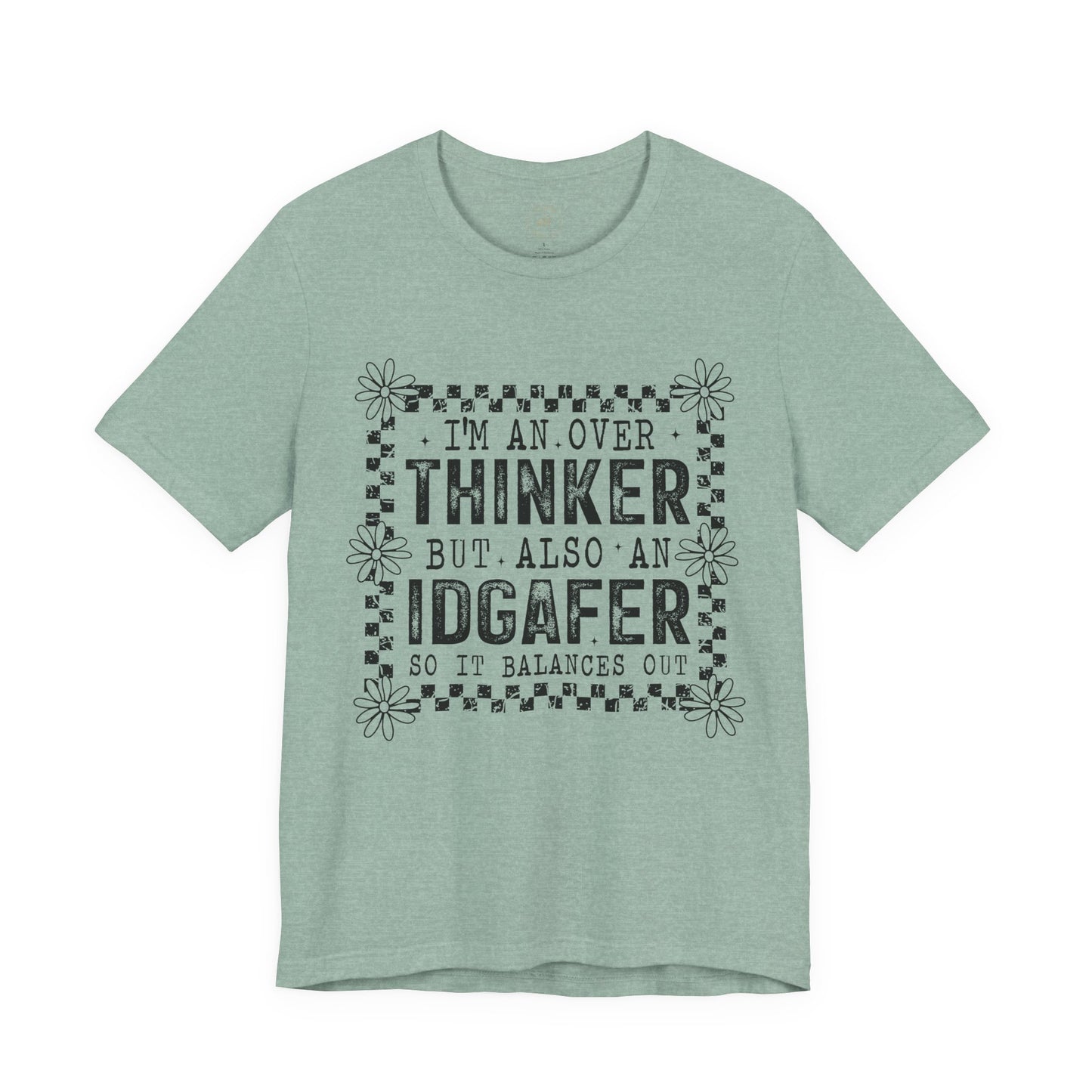 Thinker But IDGAFer Graphic T‑Shirt
