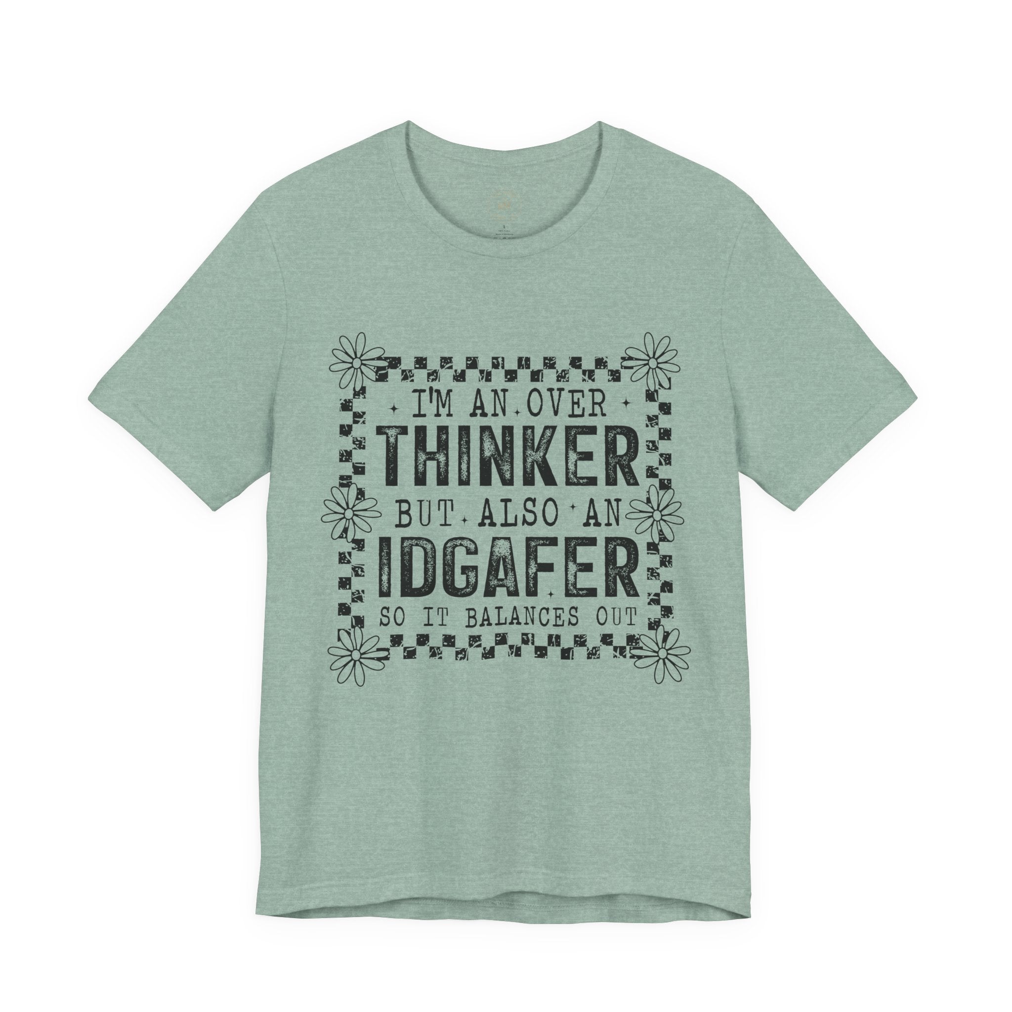 Thinker But IDGAFer Graphic T‑Shirt
