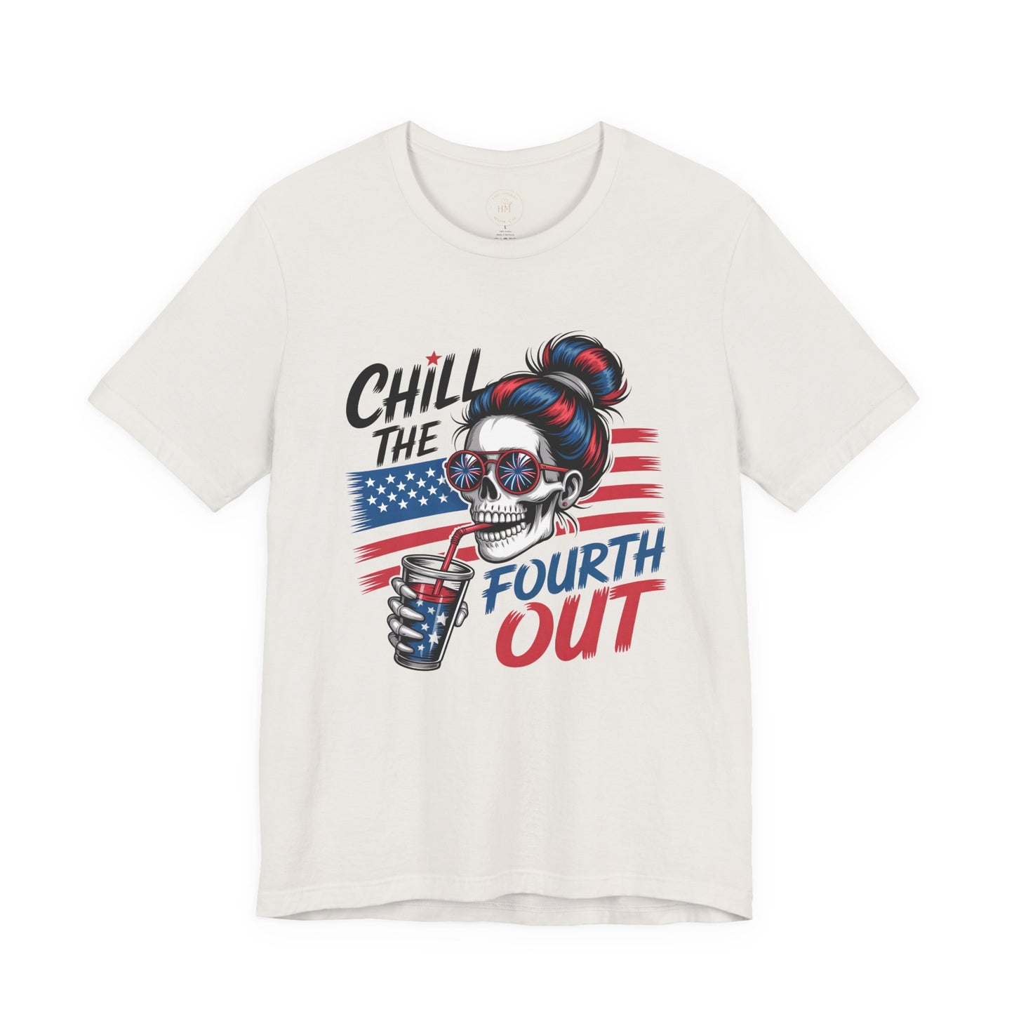 "Chill the Fourth Out" Fourth of July T-Shirt