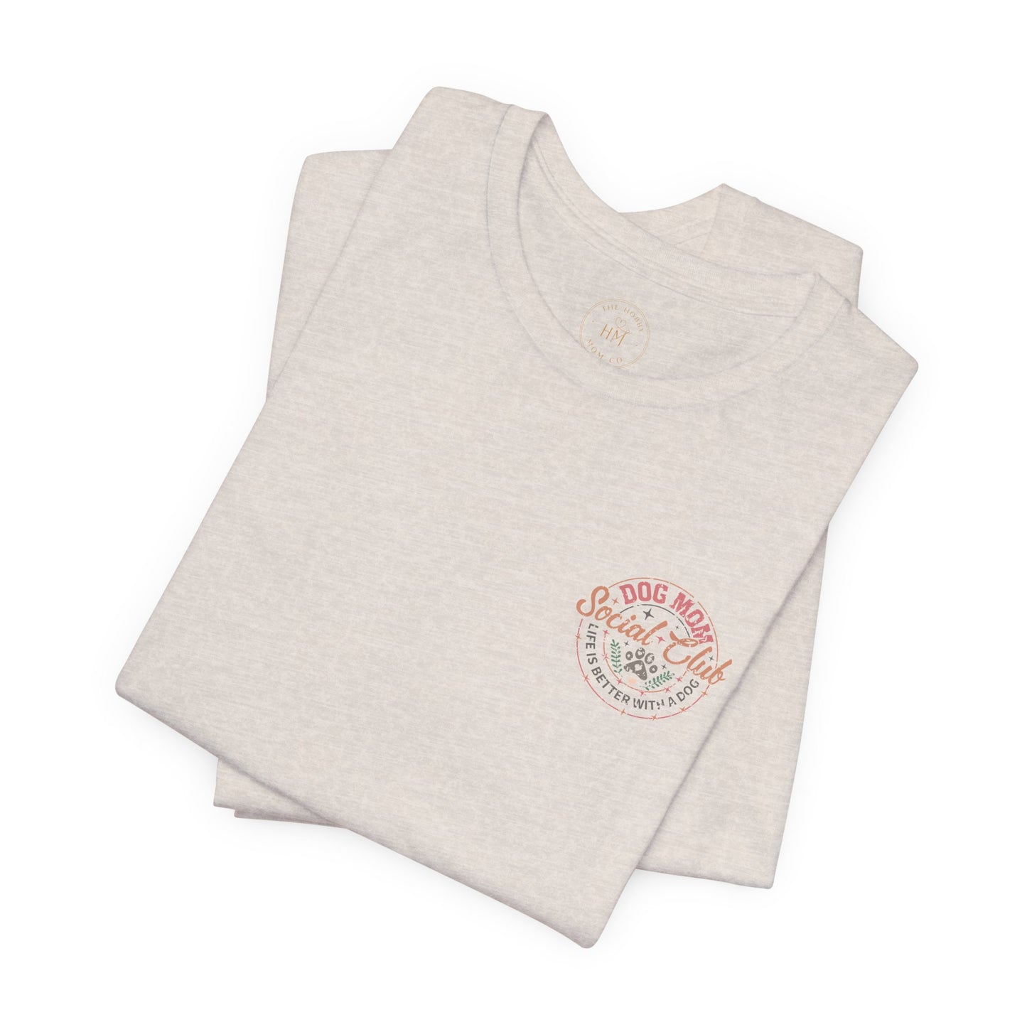 Dog Mom Social Club T-Shirt