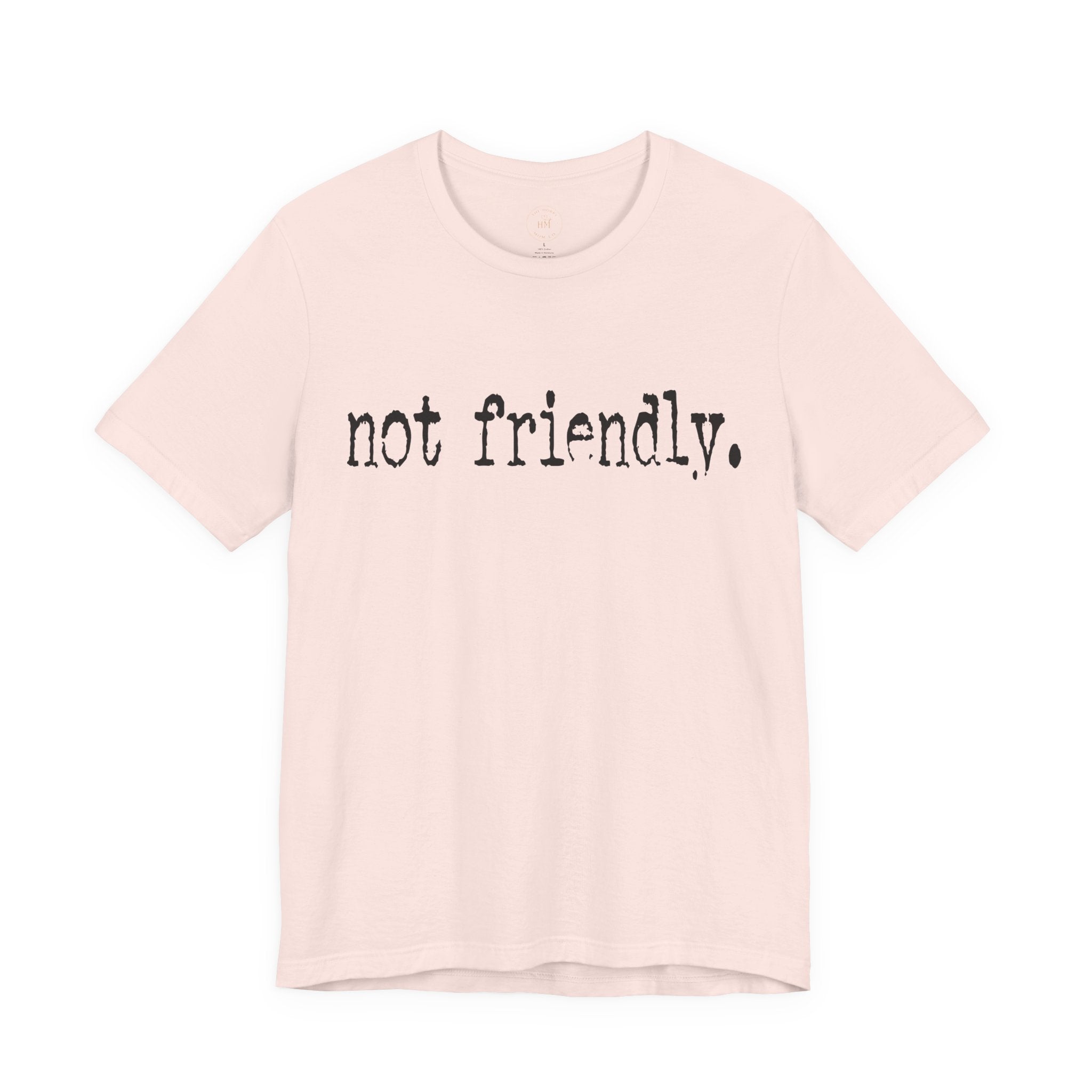 Not Friendly Graphic T‑Shirt