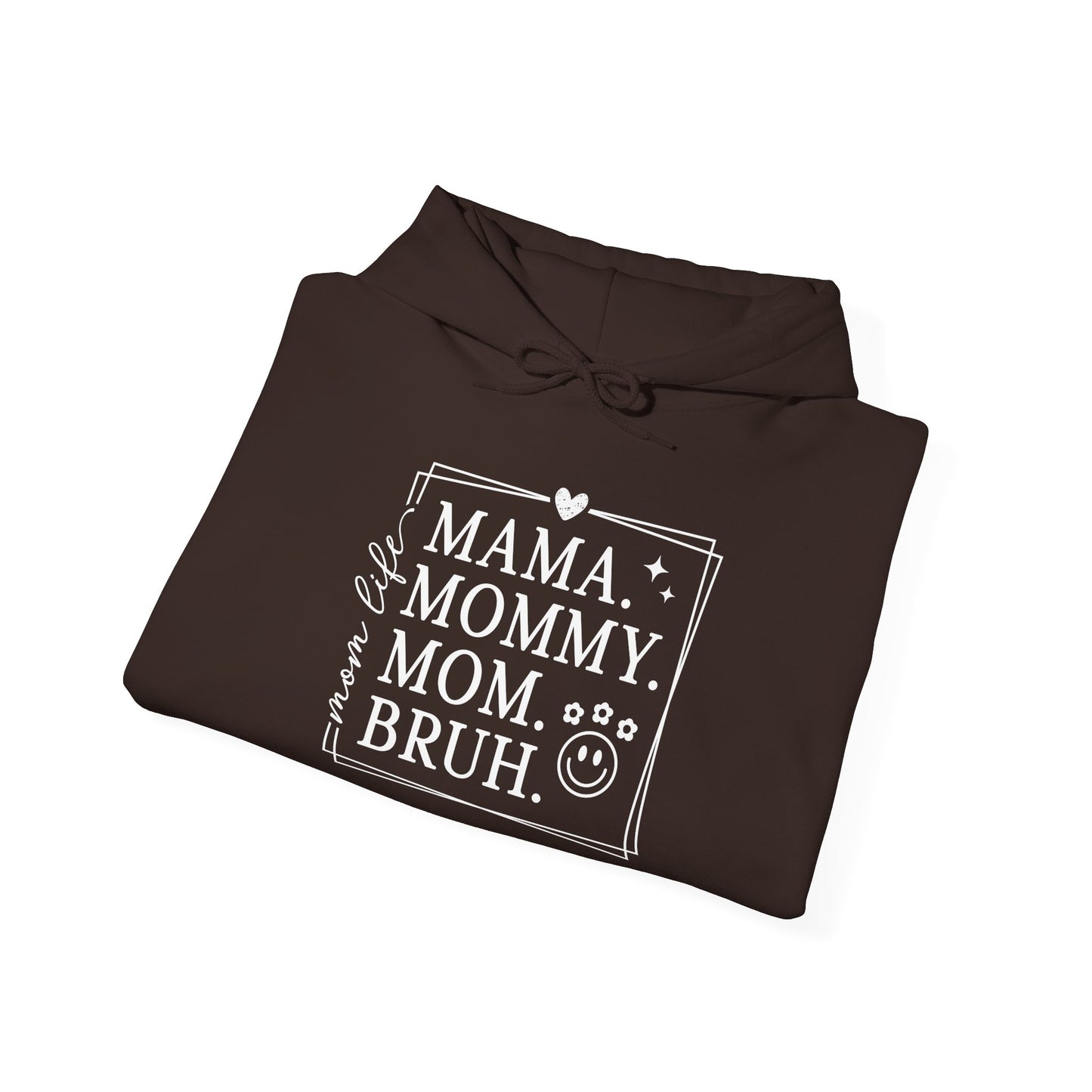 Funny Mom Hoodie | "Mama Mommy Mom Bruh" Quote Pullover Sweatshirt