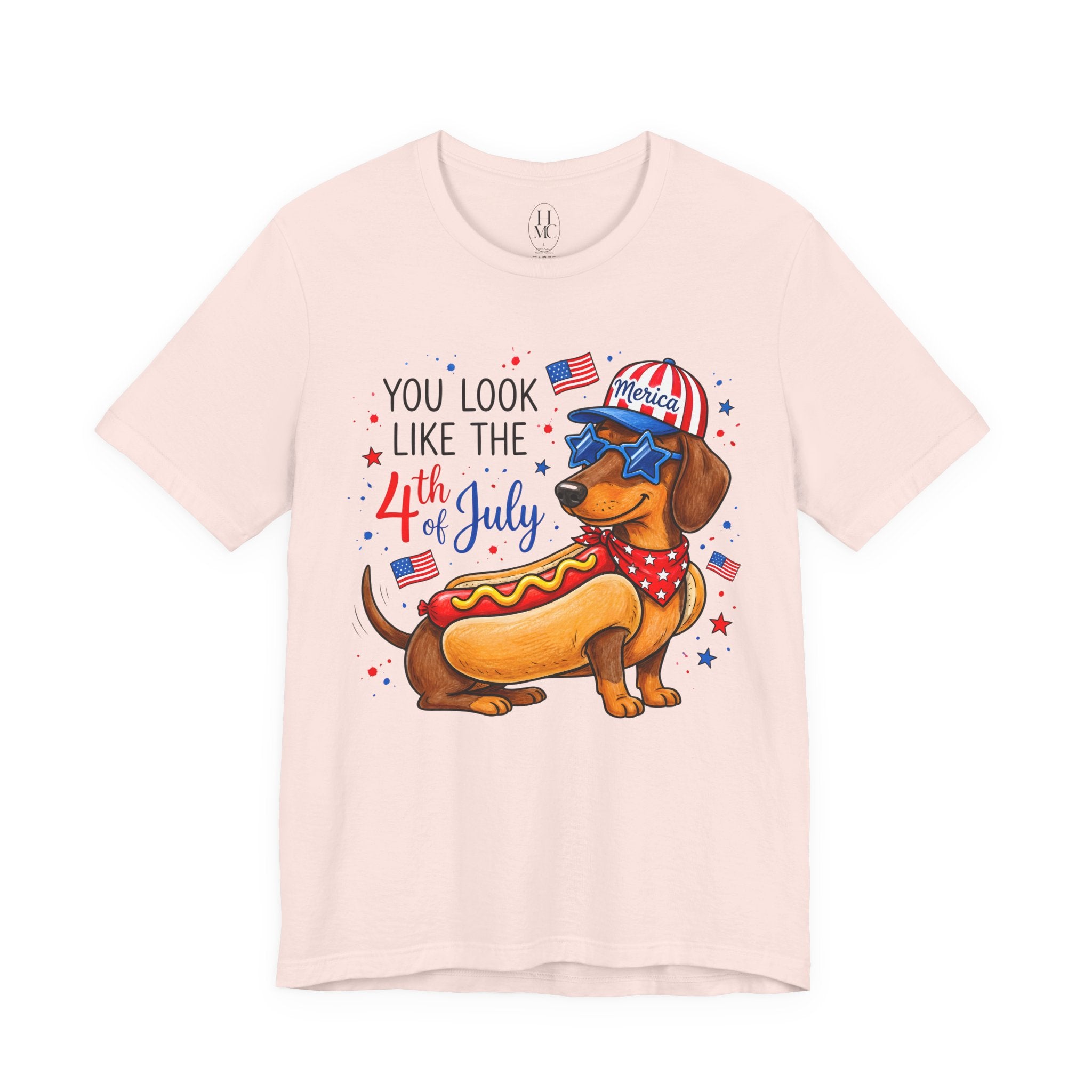 You Look Like the 4th of July' Patriotic Hot Dog graphic Tee