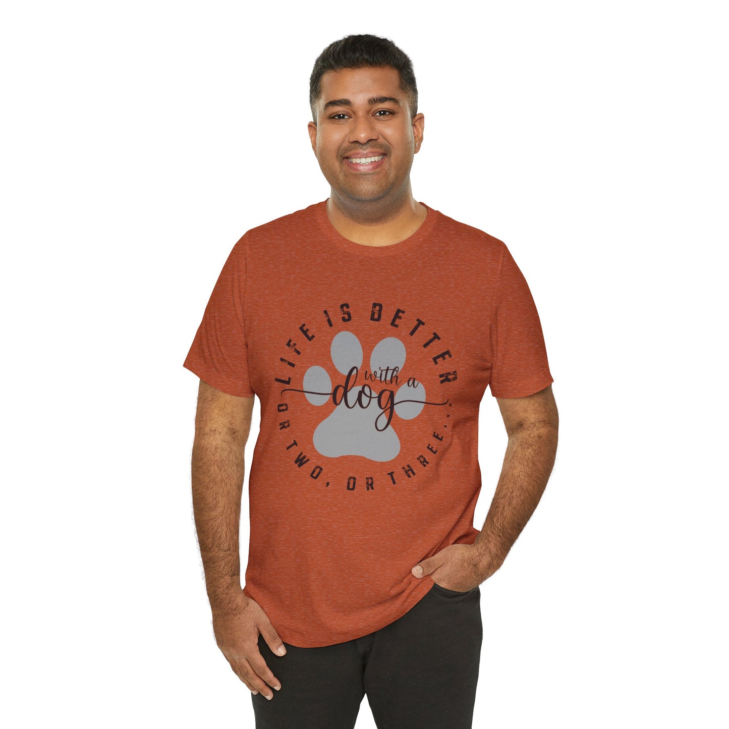 'Life Is Better With A Dog (Or Two, Or Three)' T-Shirt