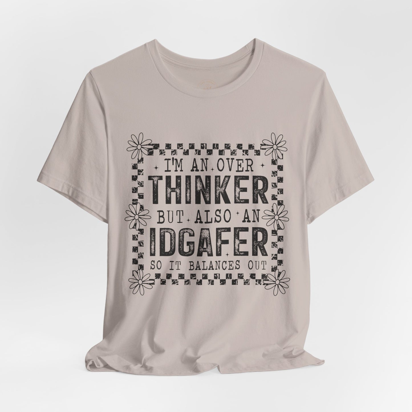 Thinker But IDGAFer Graphic T‑Shirt
