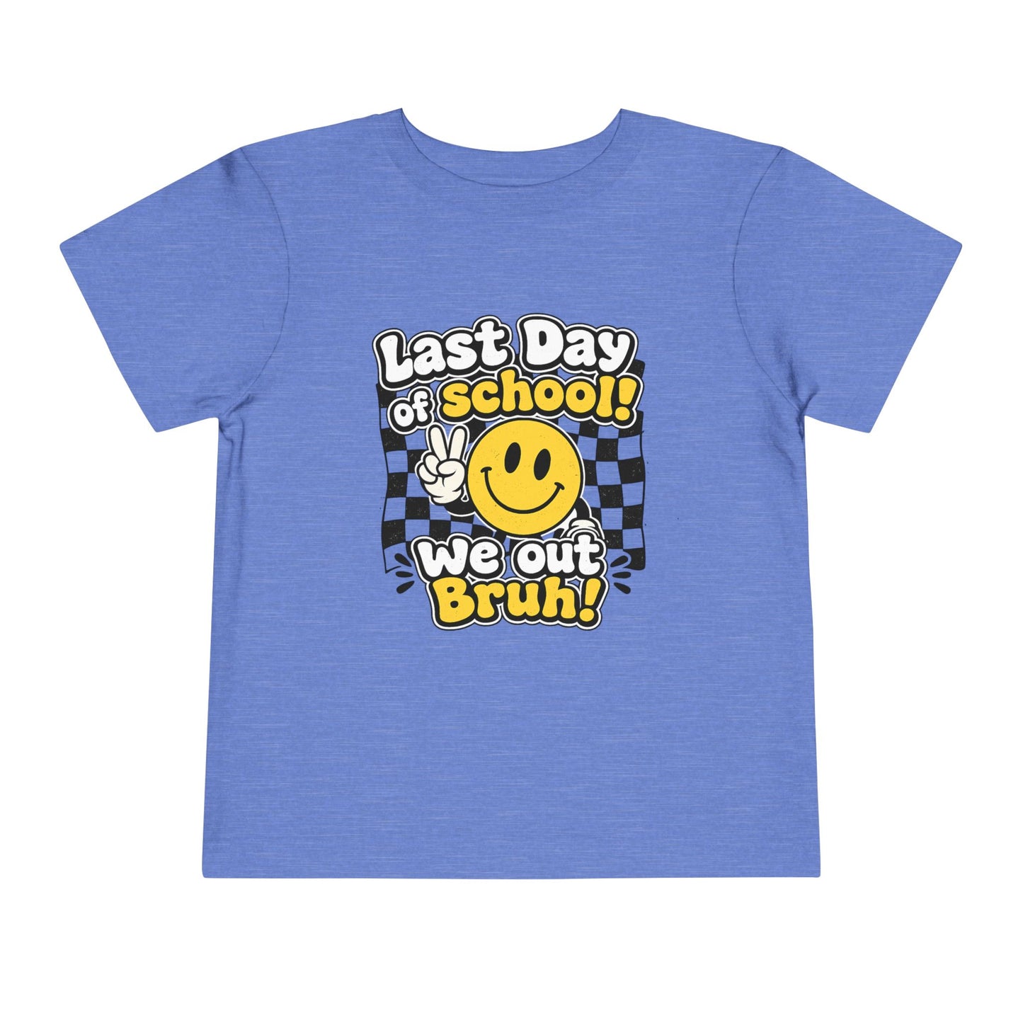 "Last Day of School! We Out Bruh" Toddler Graphic