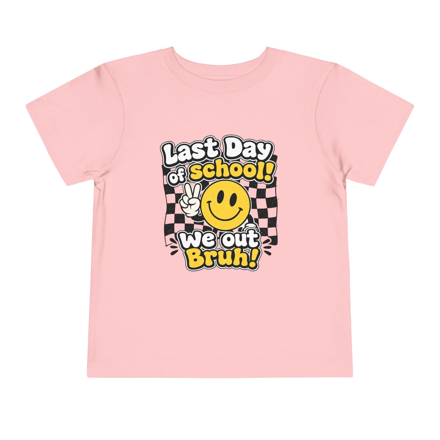 "Last Day of School! We Out Bruh" Toddler Graphic