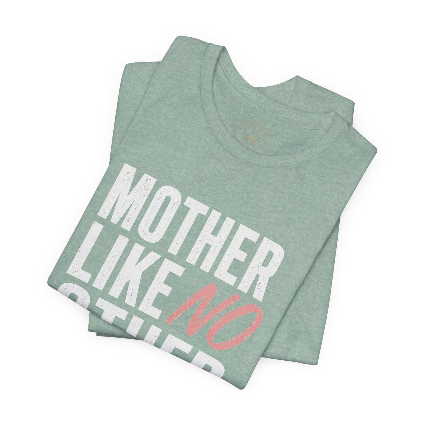 Mother Like No Other Women's Mother's Day Graphic T-Shirt