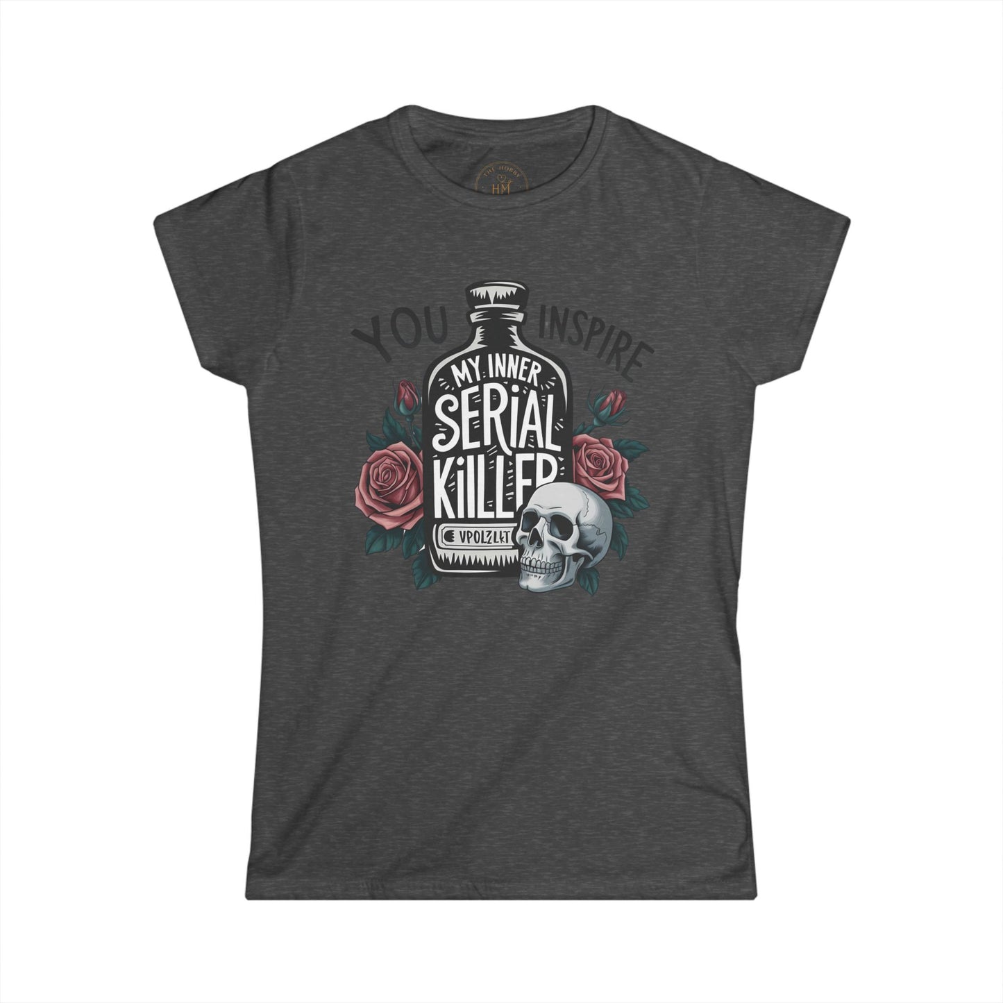 "You Inspire My Inner Serial Killer" Graphic Tee