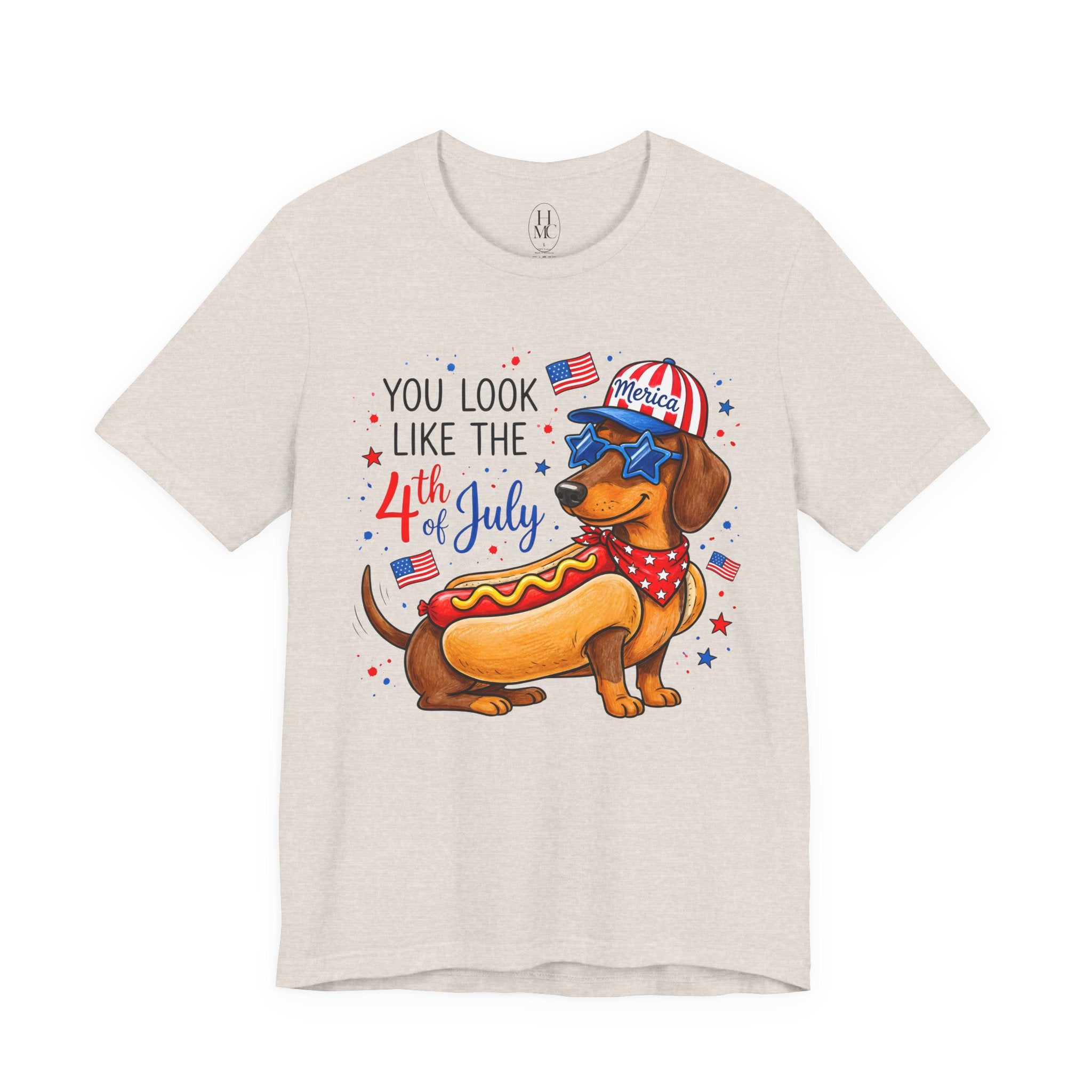 You Look Like the 4th of July' Patriotic Hot Dog graphic Tee