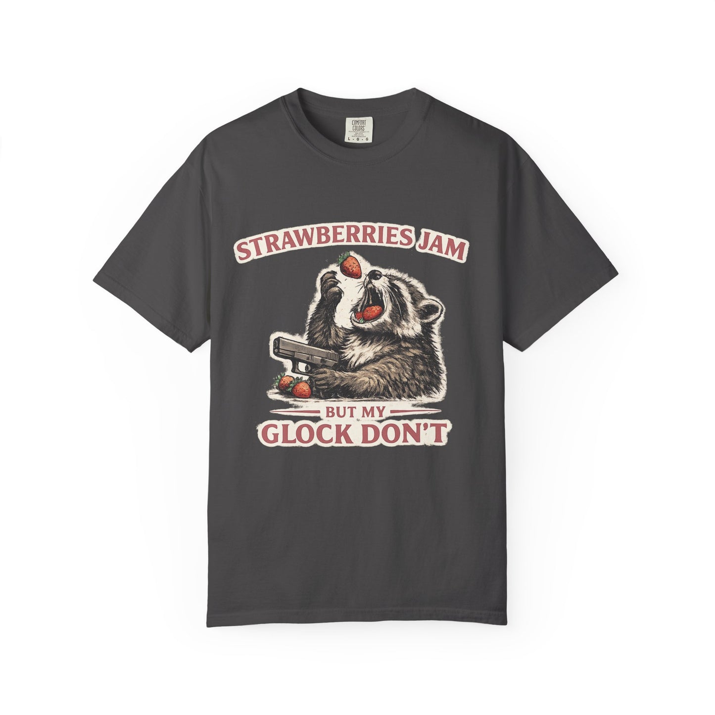 “Strawberries Jam But My Glock Don’t” Graphic T-Shirt