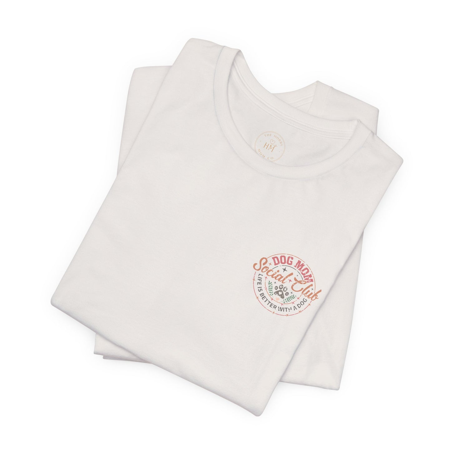 Dog Mom Social Club T-Shirt