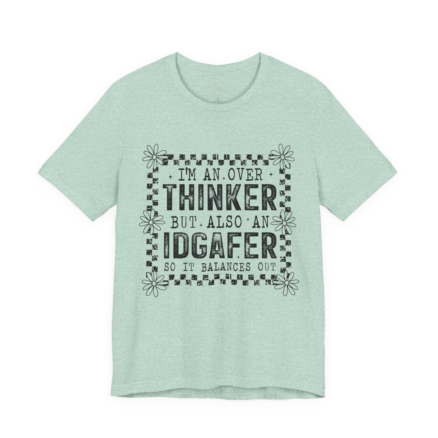 Thinker But IDGAFer Graphic T‑Shirt