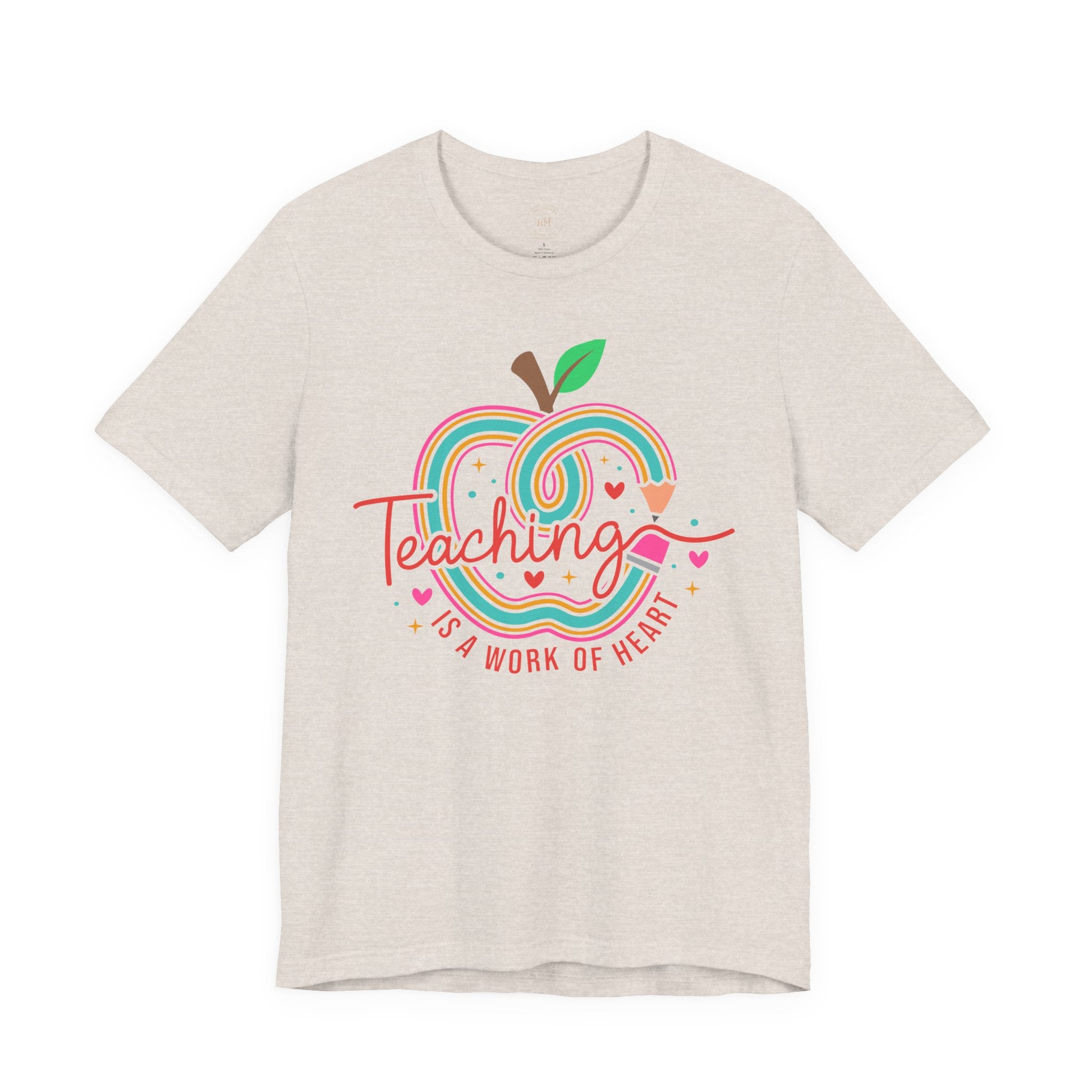 Teaching Is a Work of Heart  T-Shirt