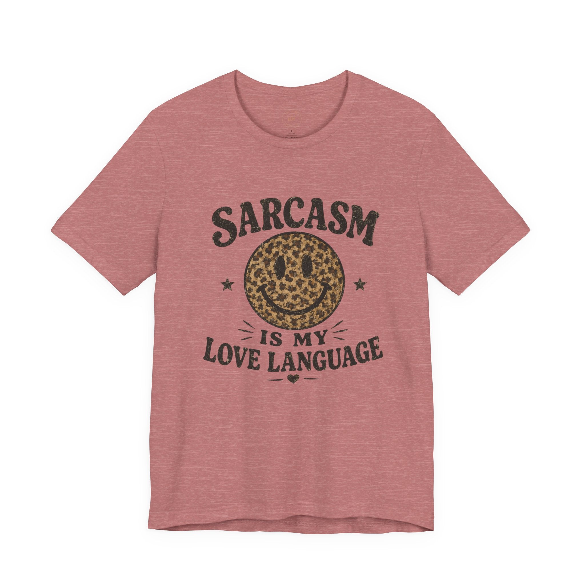 Sarcasm Is My Love Language Tee