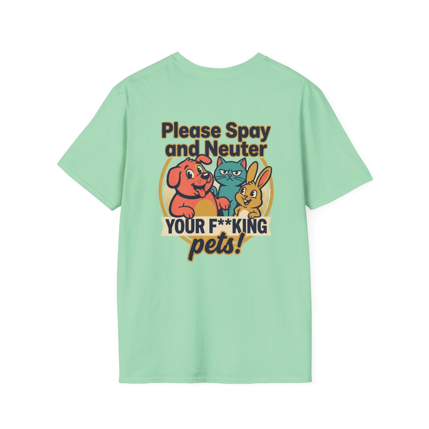 Don't Be Part of the Problem, Spay & Neuter Pets Graphic Tee