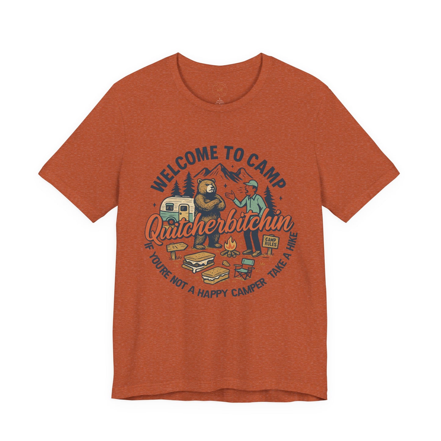 "Welcome to Camp Quitcherbitchin'" T-Shirt