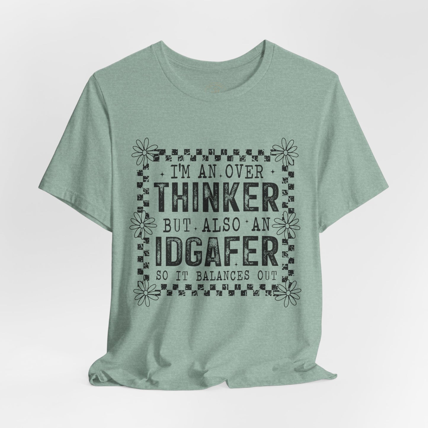 Thinker But IDGAFer Graphic T‑Shirt