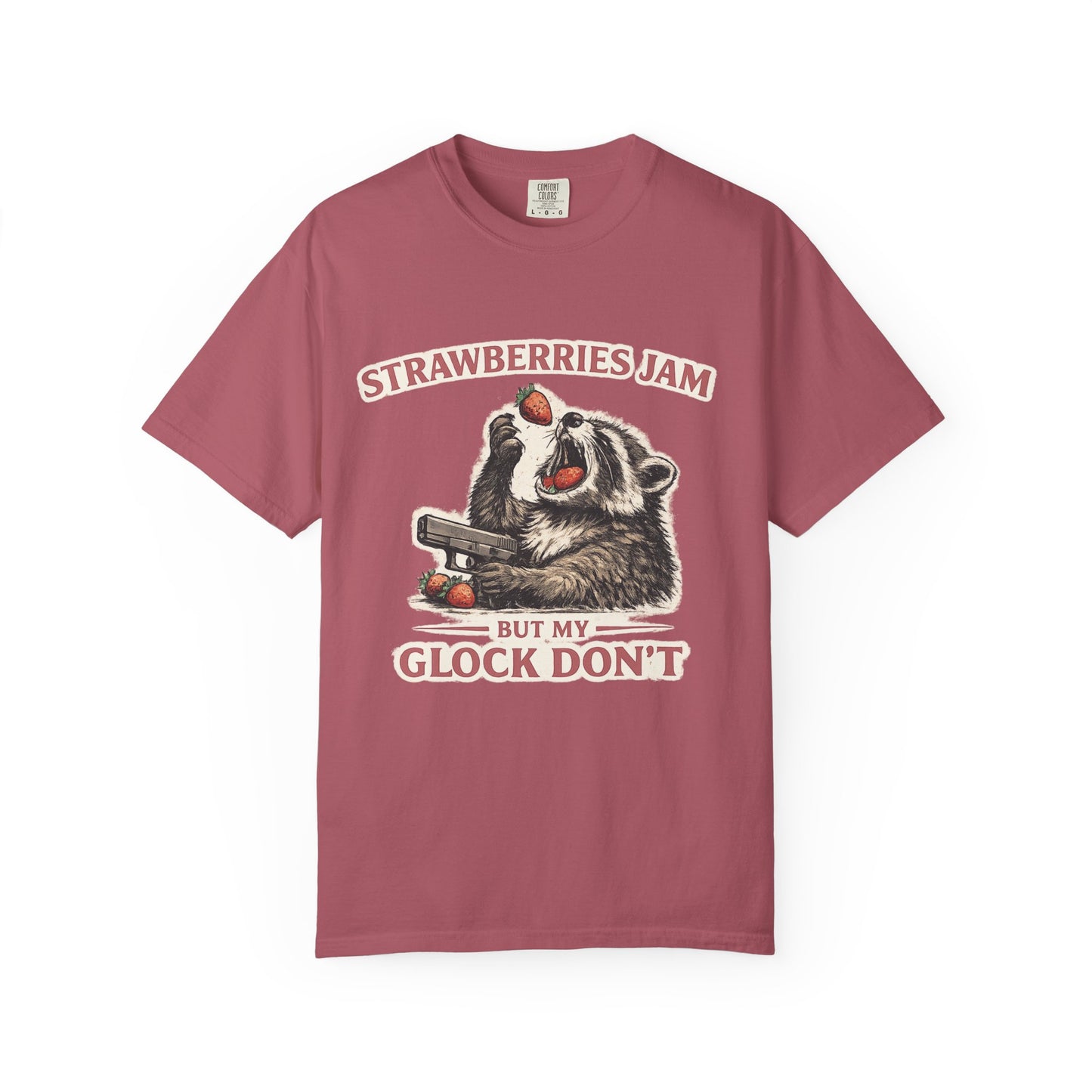 “Strawberries Jam But My Glock Don’t” Graphic T-Shirt