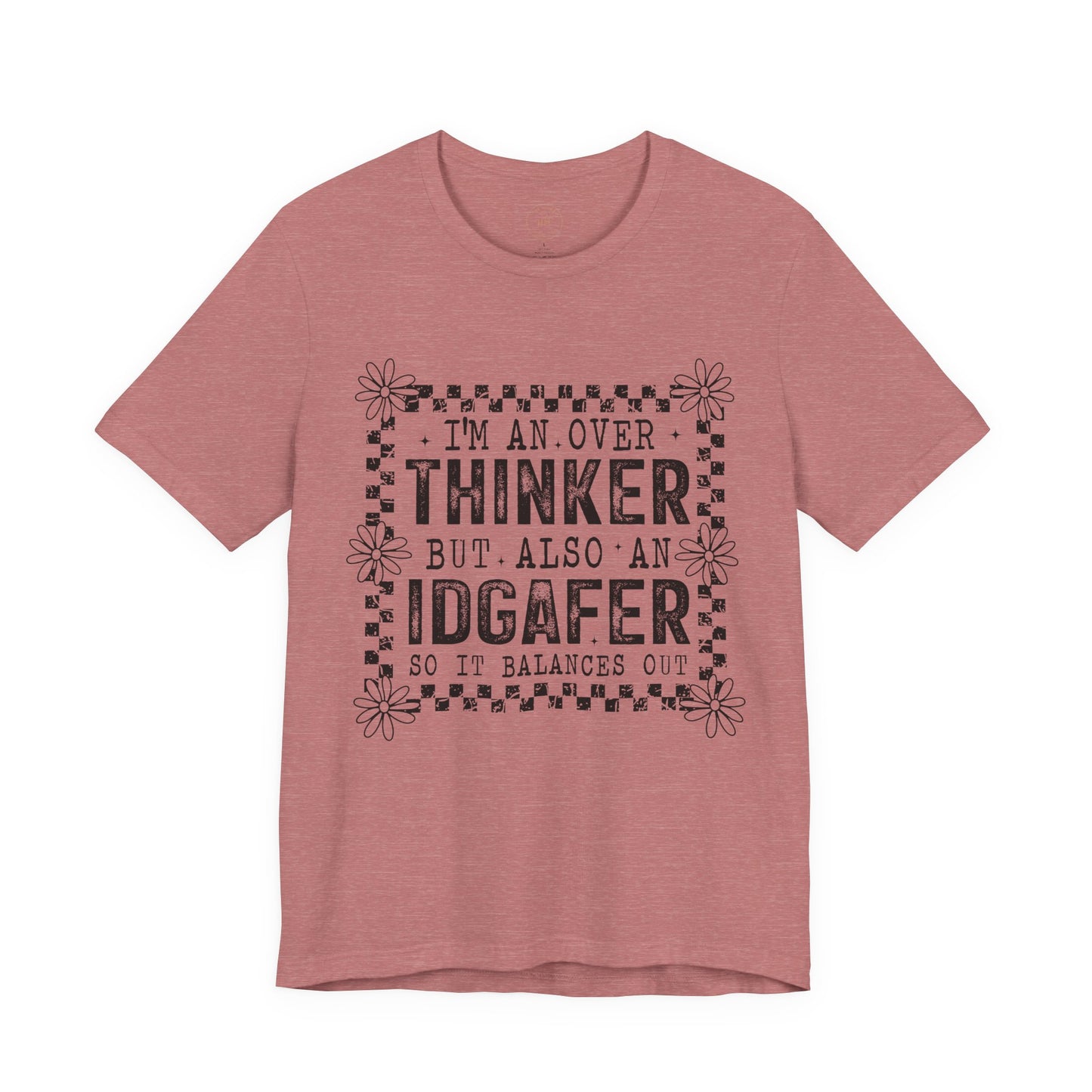 Thinker But IDGAFer Graphic T‑Shirt