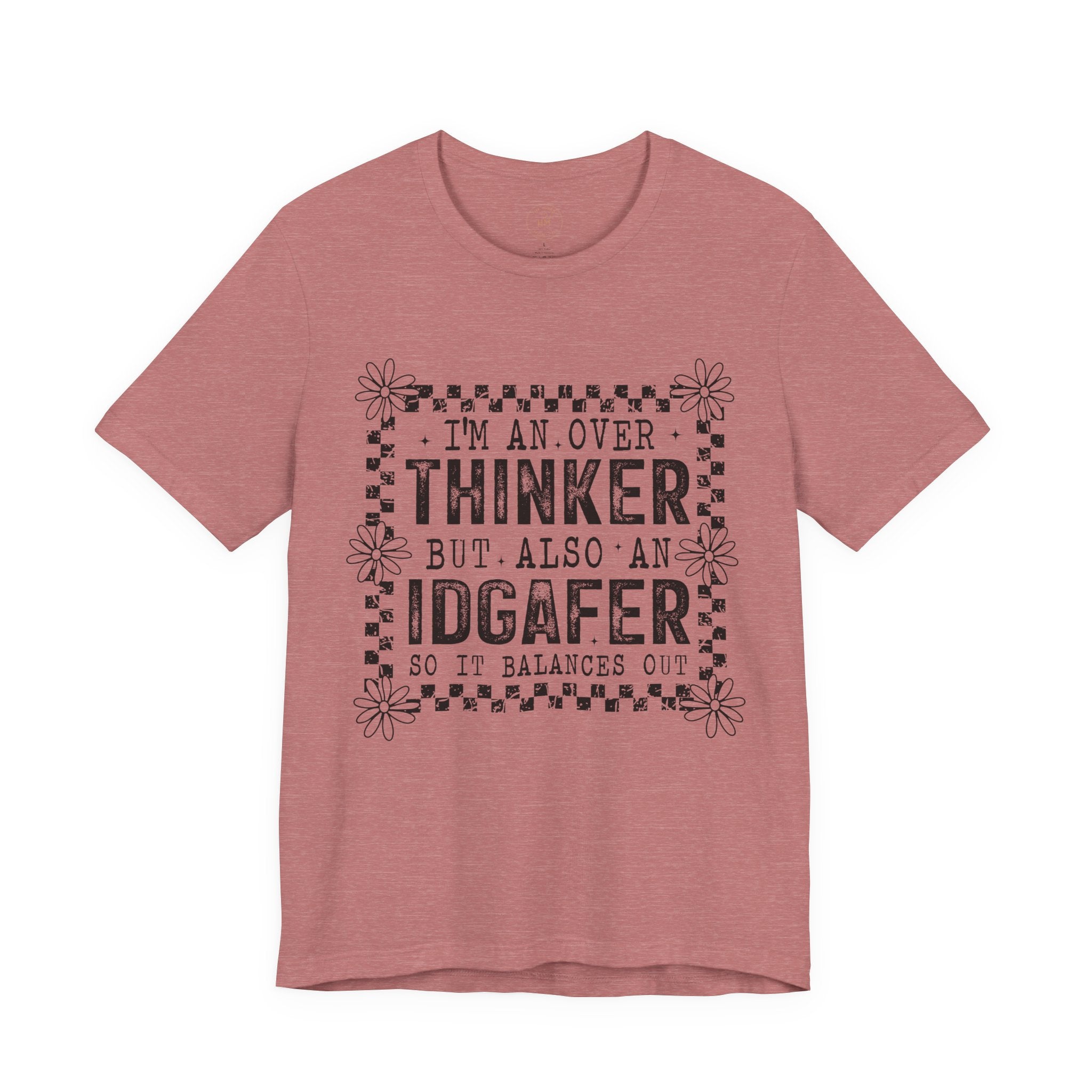 Thinker But IDGAFer Graphic T‑Shirt