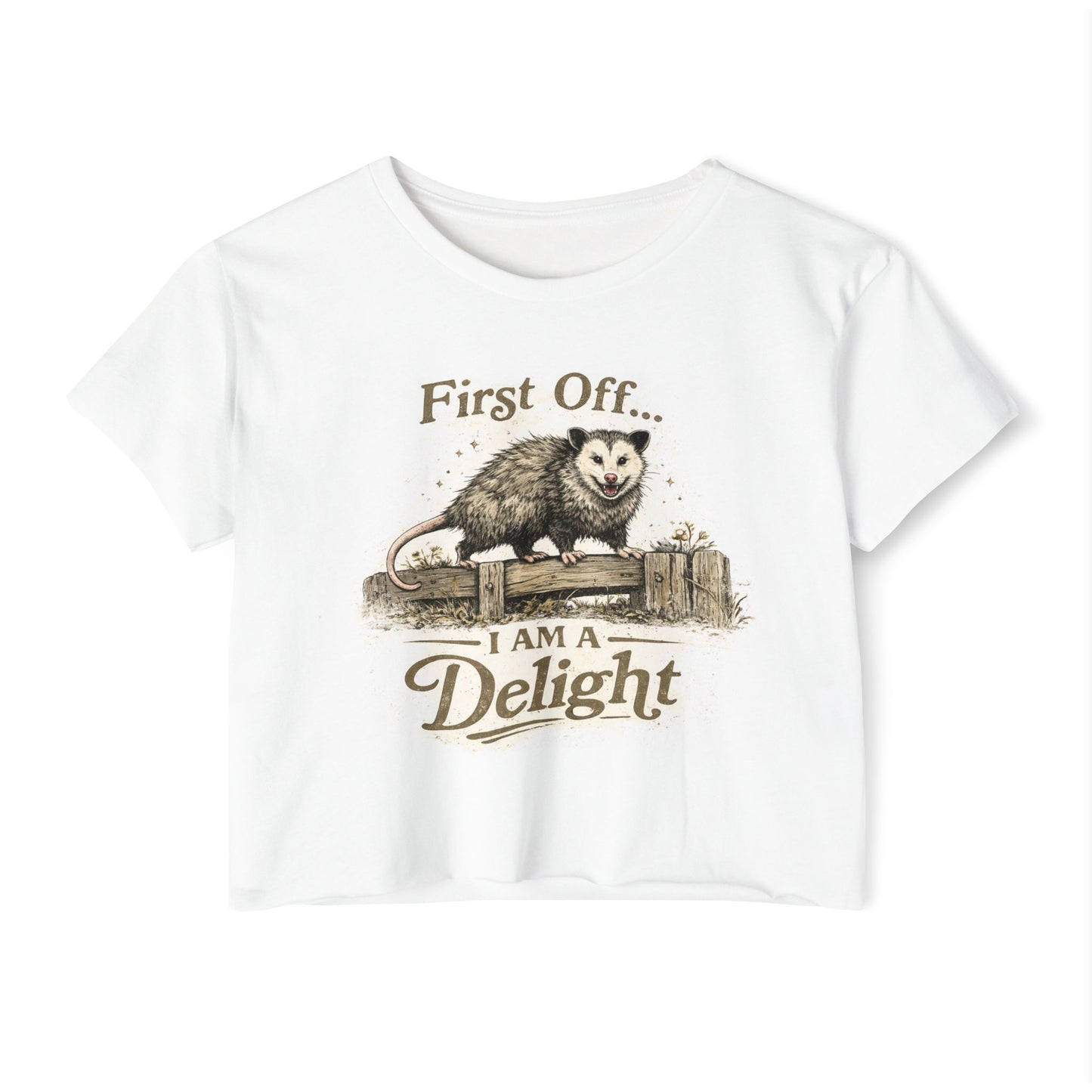 Women's Crop Top — "First Off... I Am a Delight" Possum Graphic