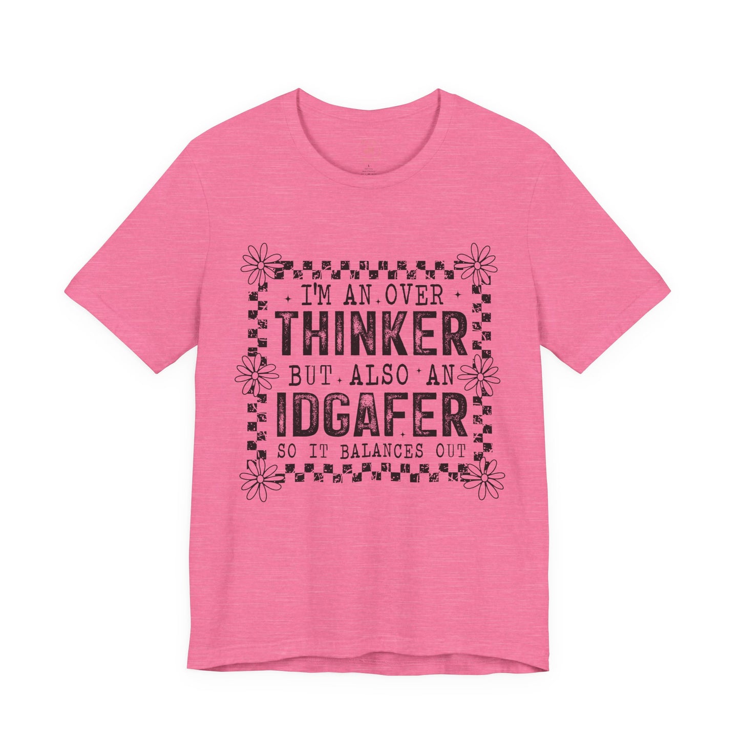 Thinker But IDGAFer Graphic T‑Shirt