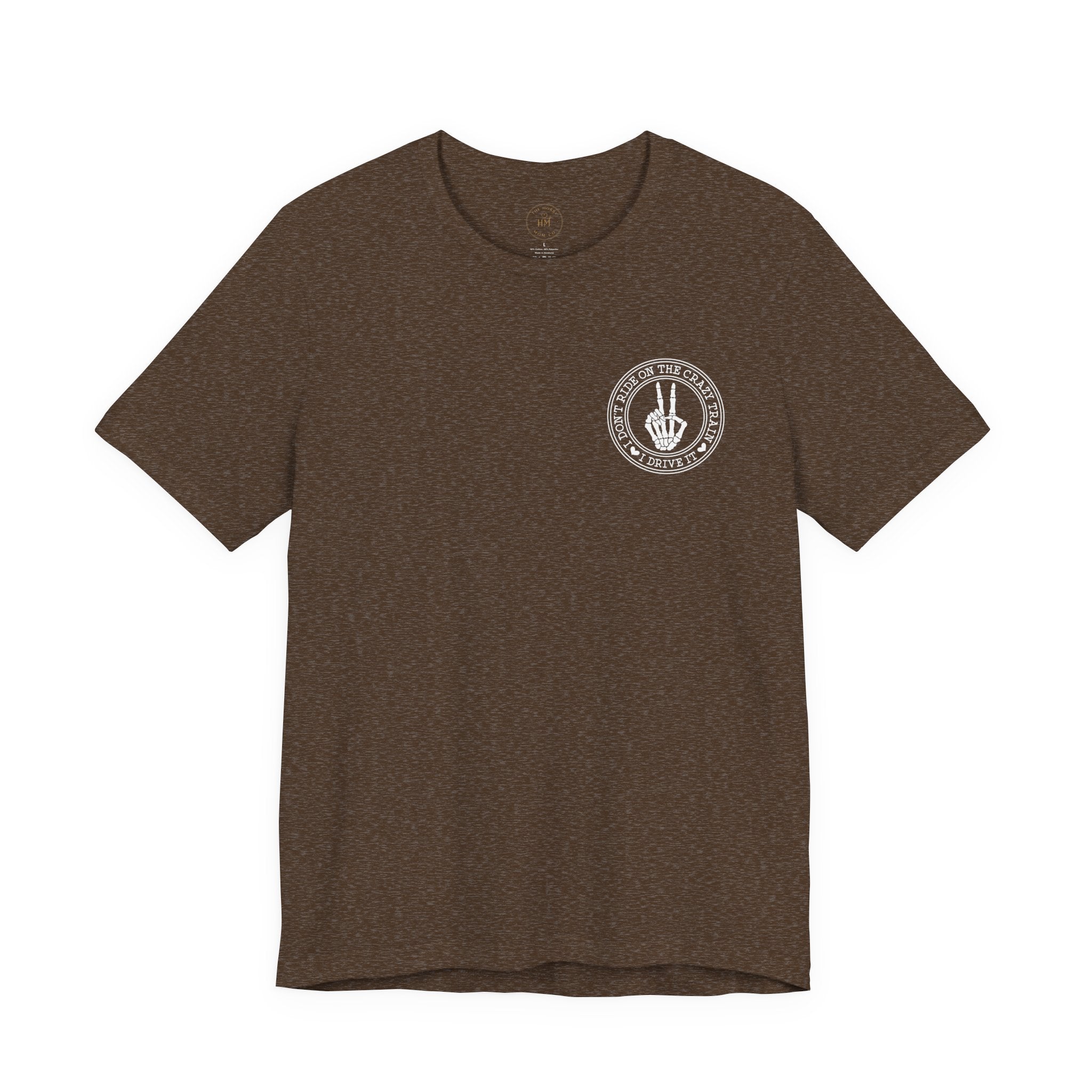 “I Don’t Ride on the Crazy Train, I Drive It”  T‑Shirt