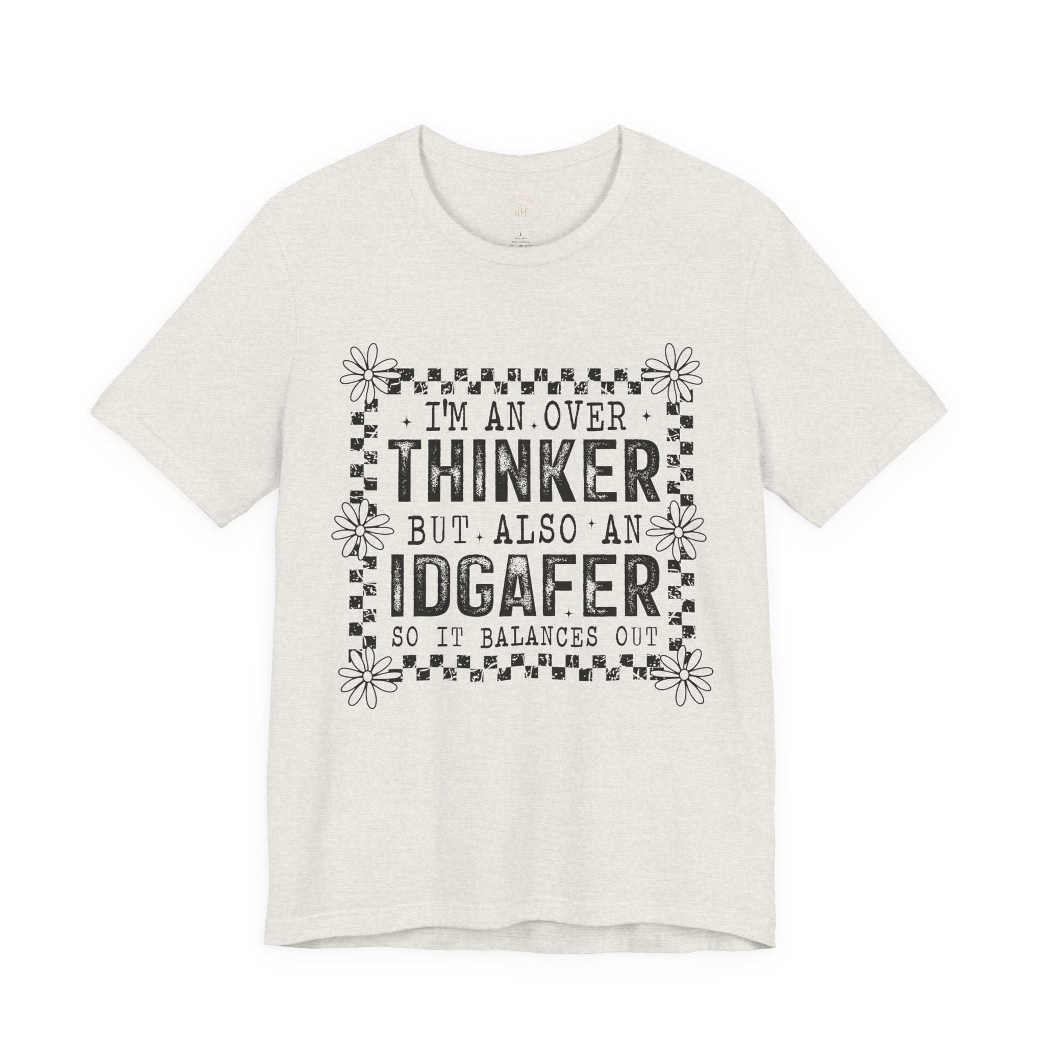 Thinker But IDGAFer Graphic T‑Shirt