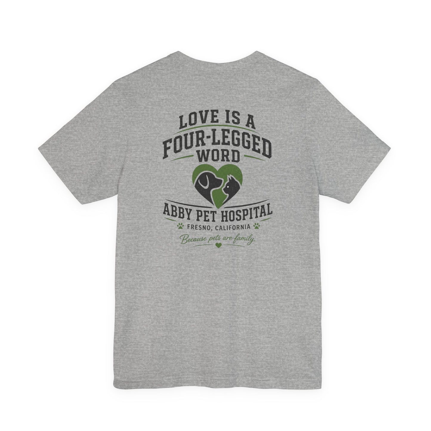 Love Is a Four-Legged Word  — Abby Pet Hospital Veterinary Tee