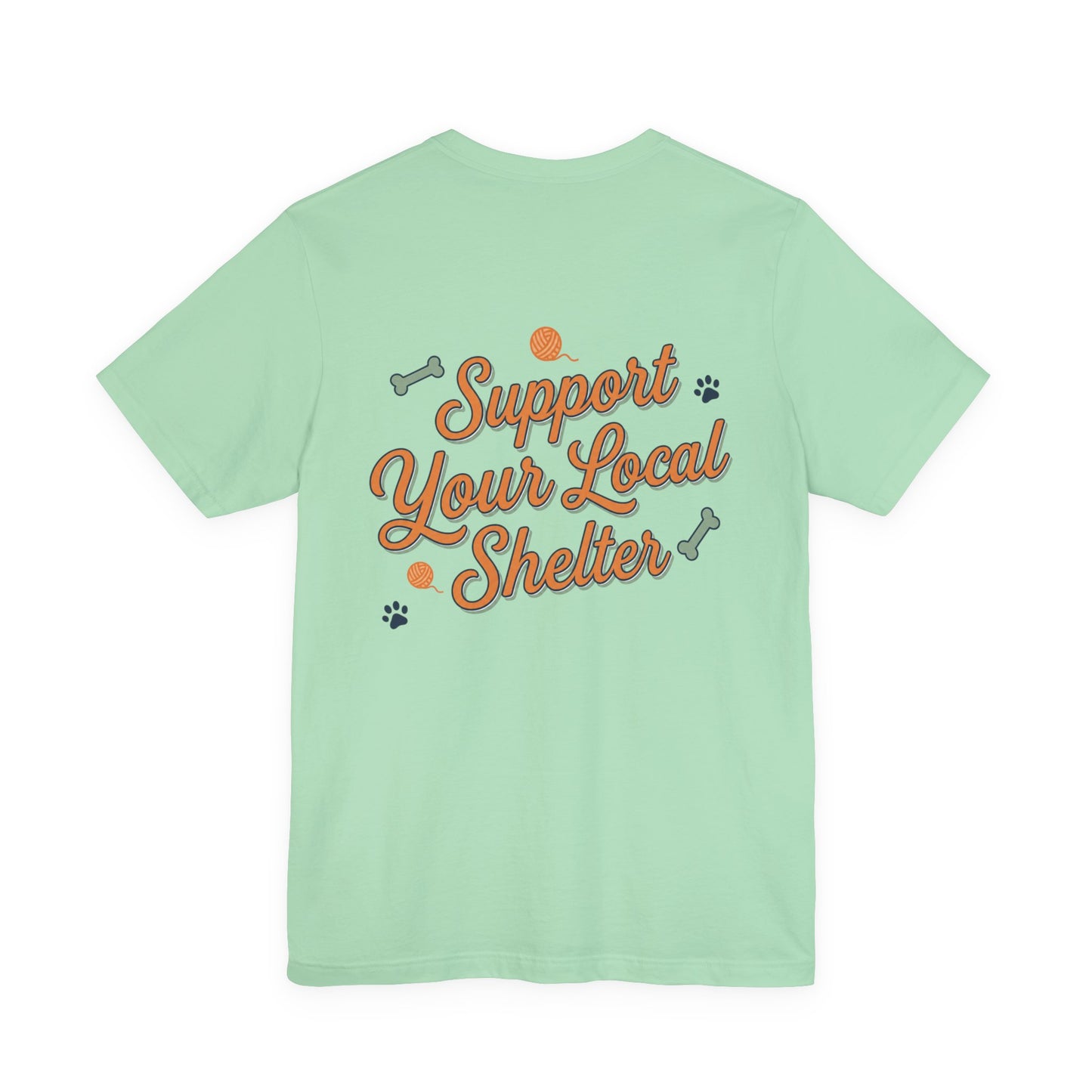 Support Your Local Shelter Graphic T-Shirt
