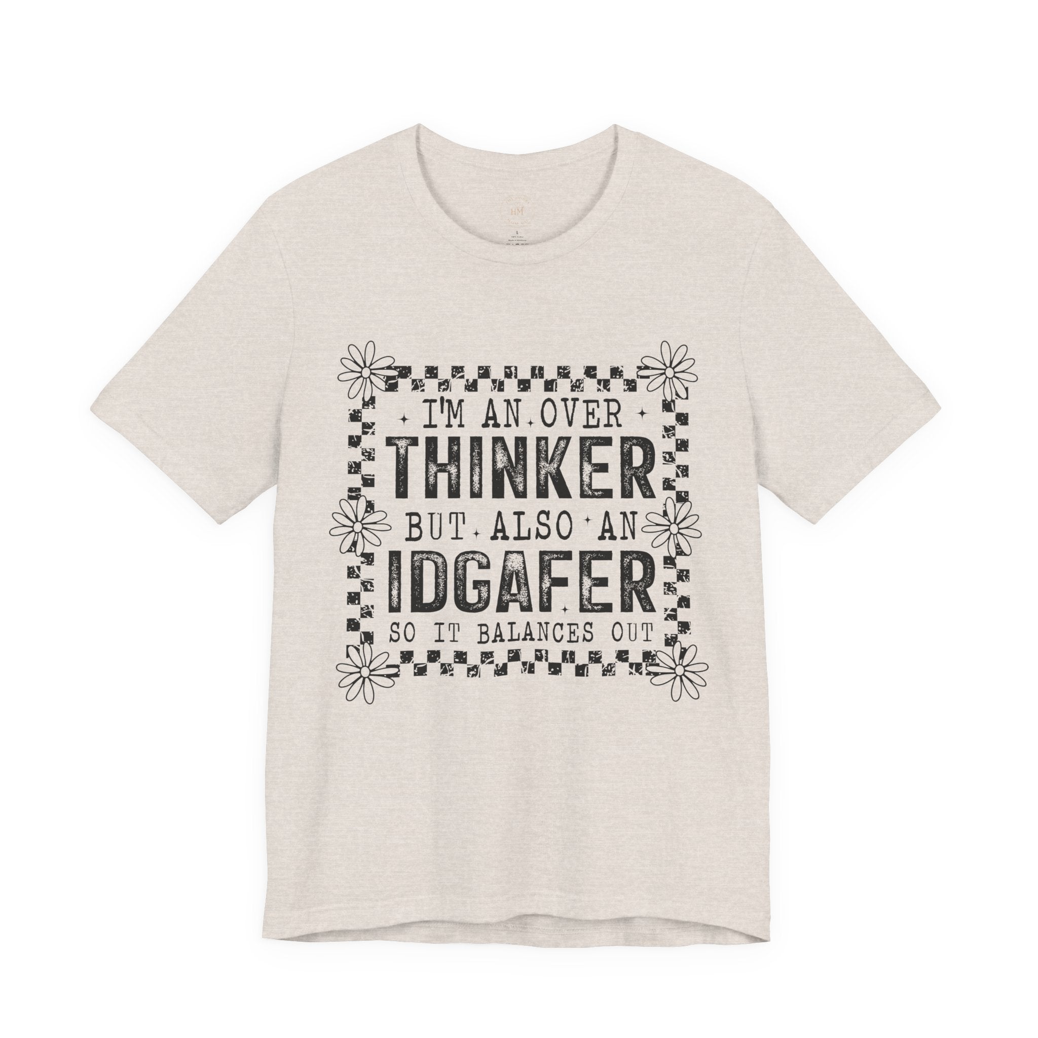 Thinker But IDGAFer Graphic T‑Shirt