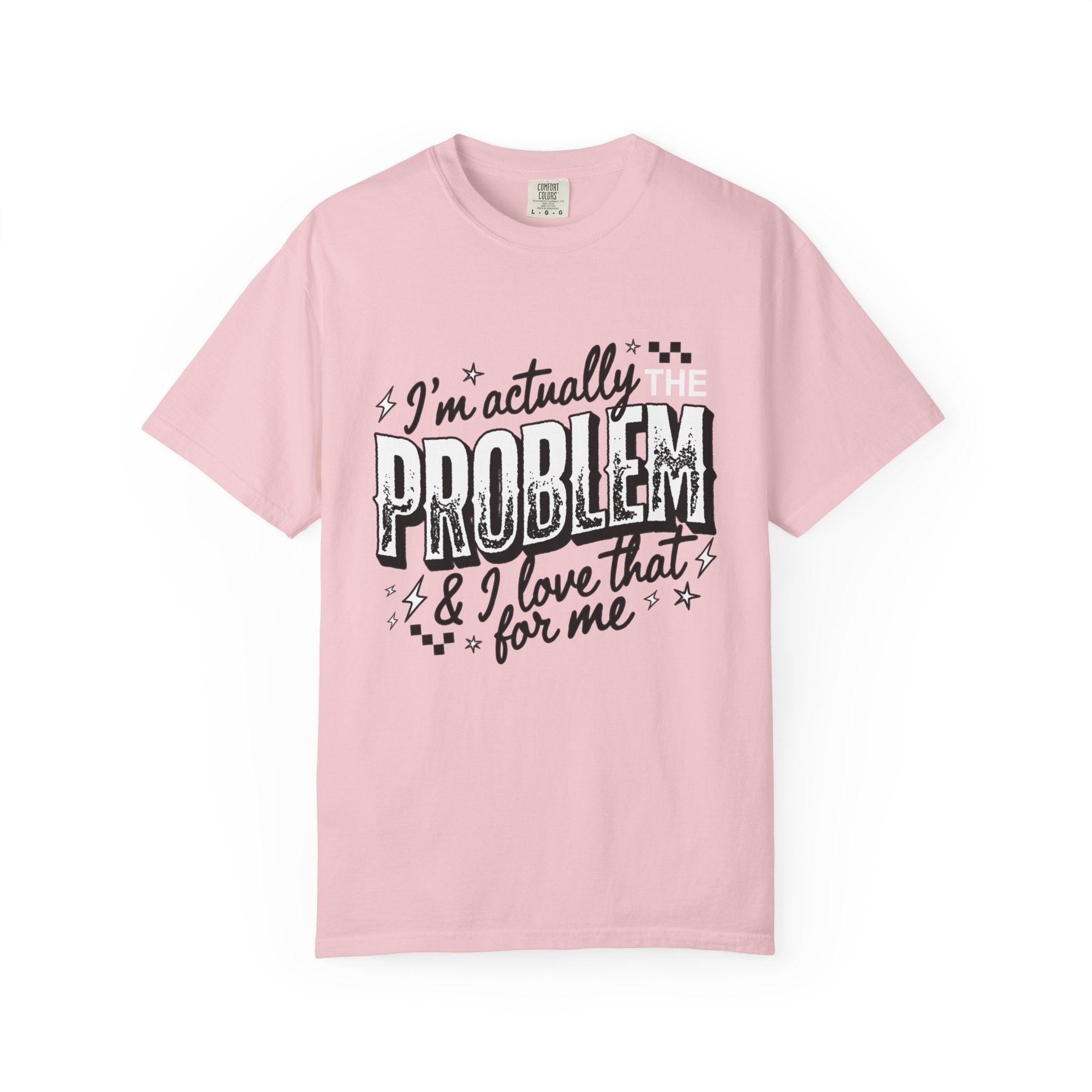I'm the Problem Graphic Tee