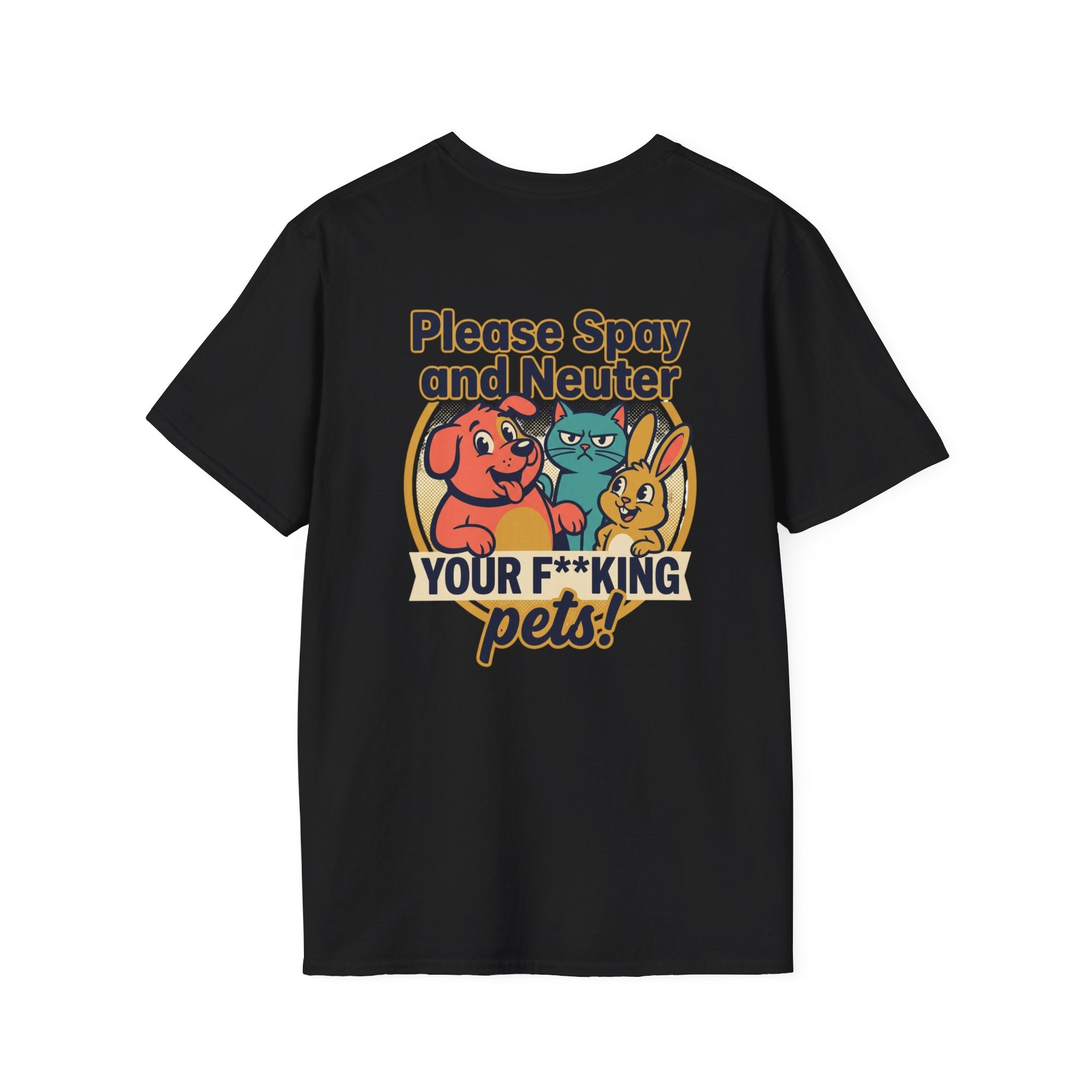 Don't Be Part of the Problem, Spay & Neuter Pets Graphic Tee