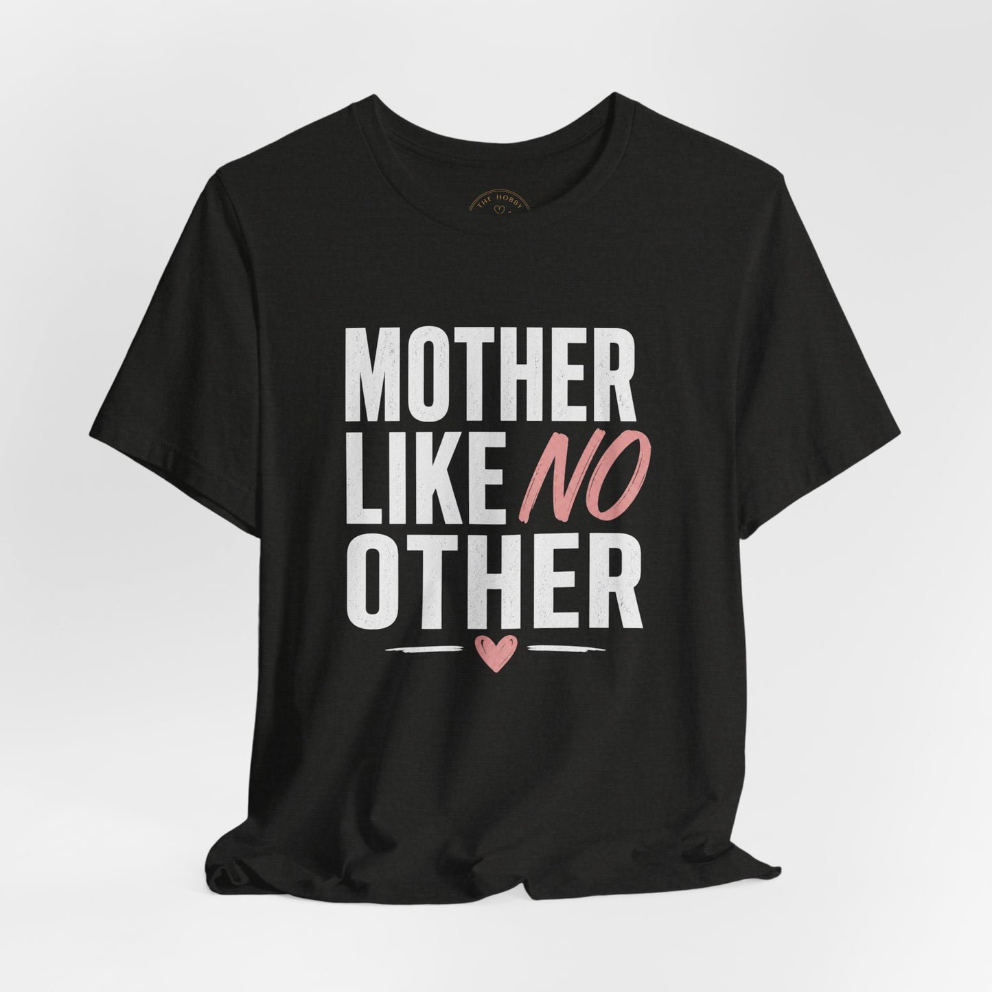 Mother Like No Other Women's Mother's Day Graphic T-Shirt