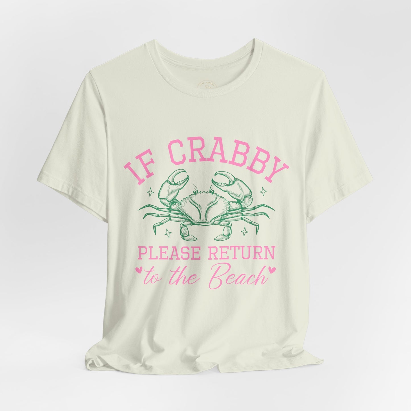 If Crabby Please Return to the Beach Graphic Tee