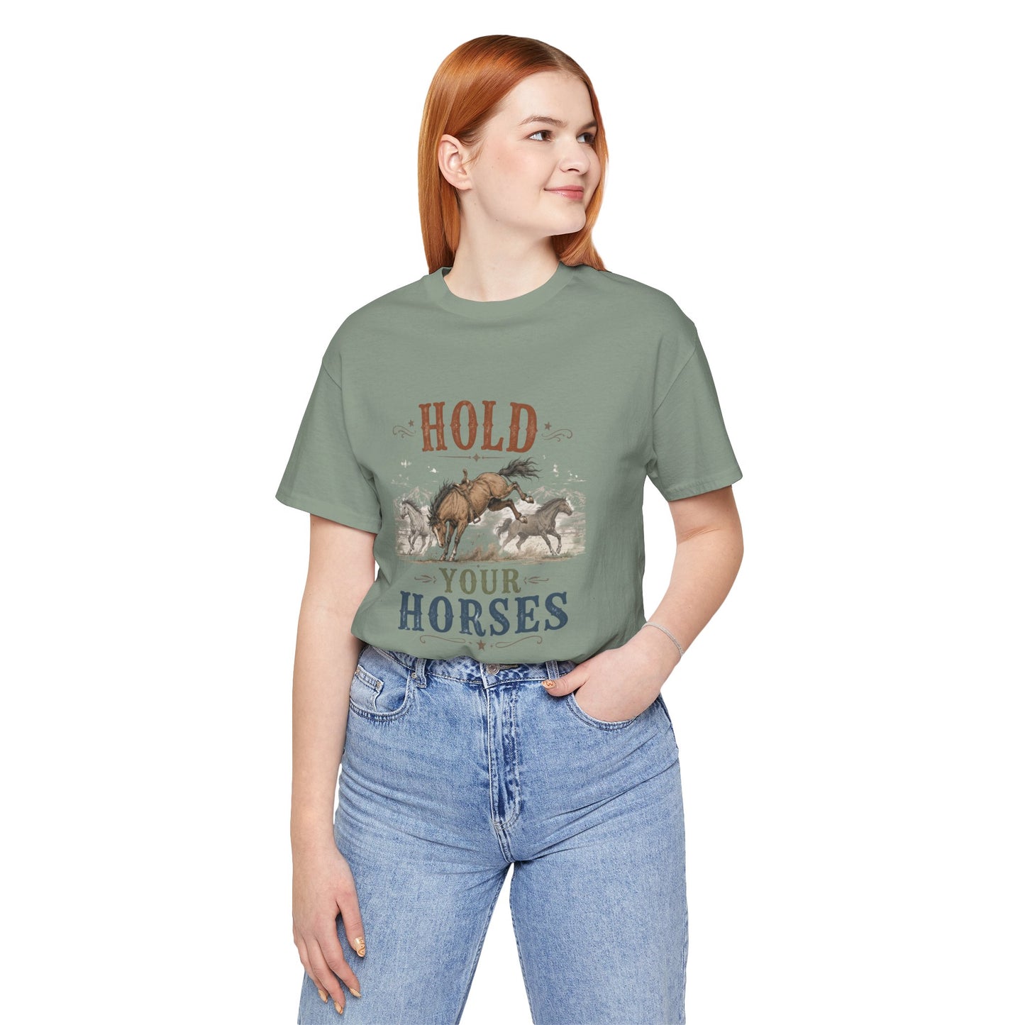 Hold Your Horses  Graphic Tee