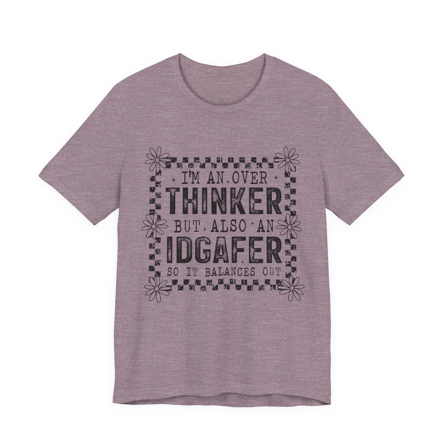 Thinker But IDGAFer Graphic T‑Shirt