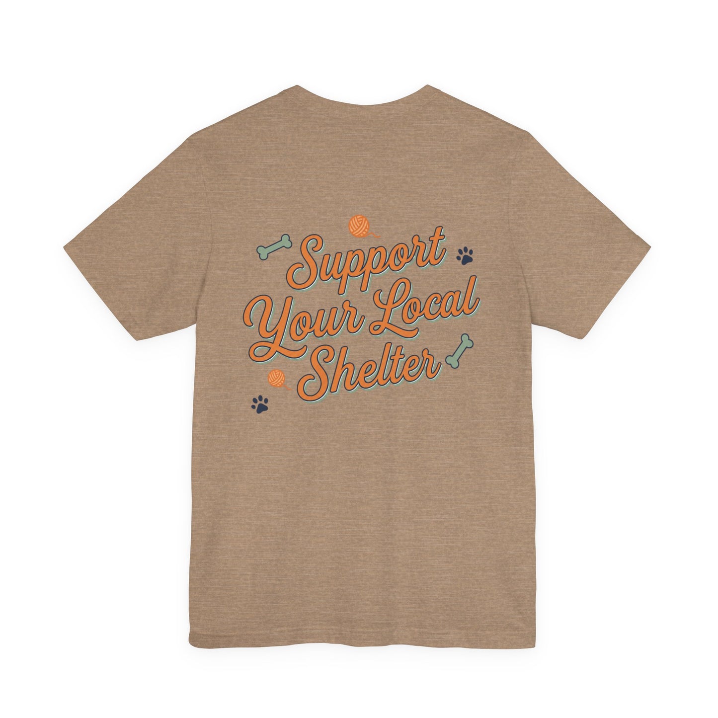 Support Your Local Shelter Graphic T-Shirt