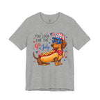 You Look Like the 4th of July' Patriotic Hot Dog graphic Tee