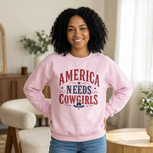 America Needs Cowgirls Sweatshirt