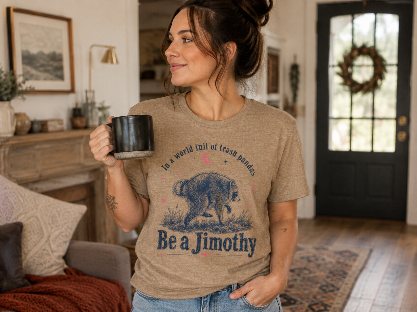 "Be a Jimothy" Raccoon Graphic Tee (In a world full of trash pandas)