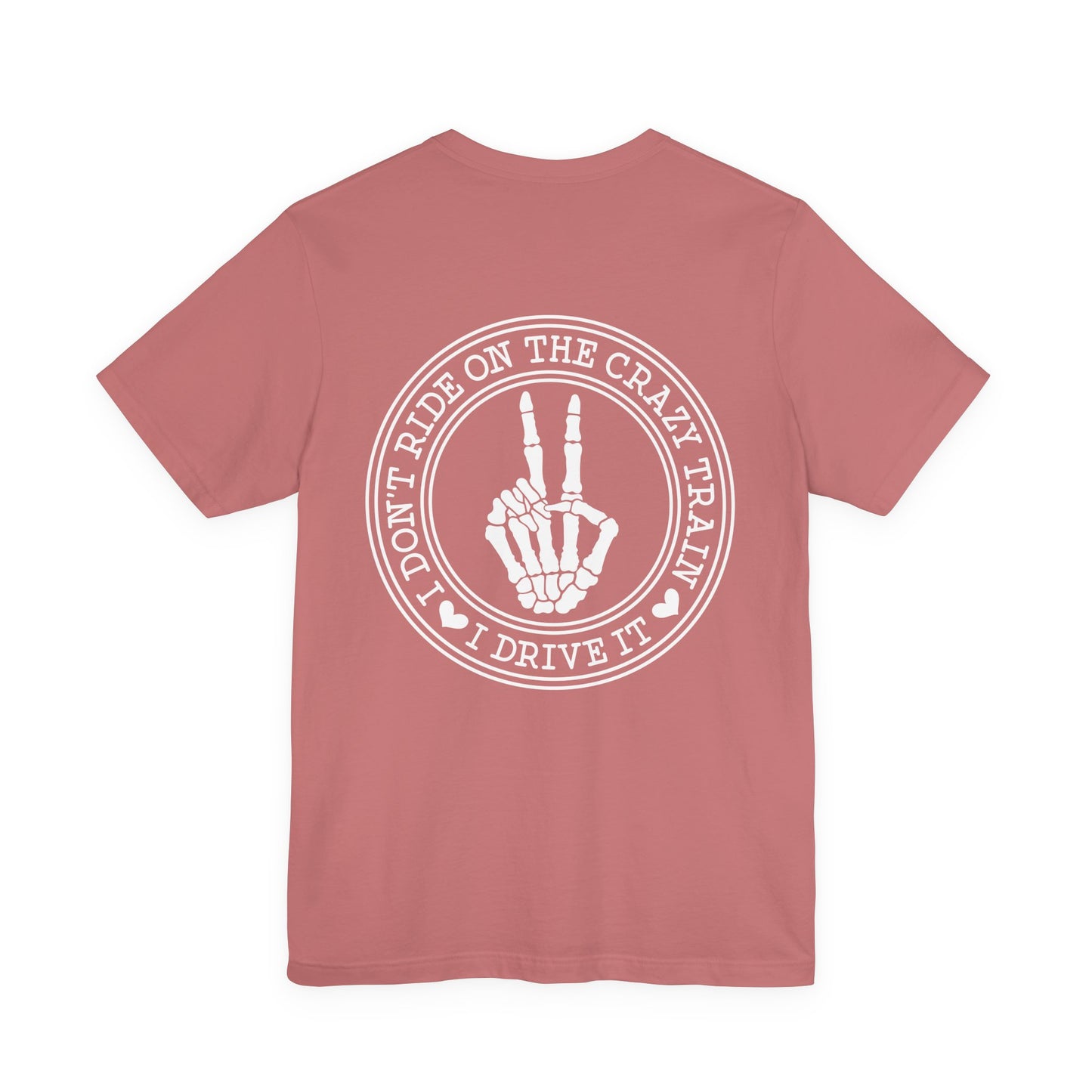 “I Don’t Ride on the Crazy Train, I Drive It”  T‑Shirt