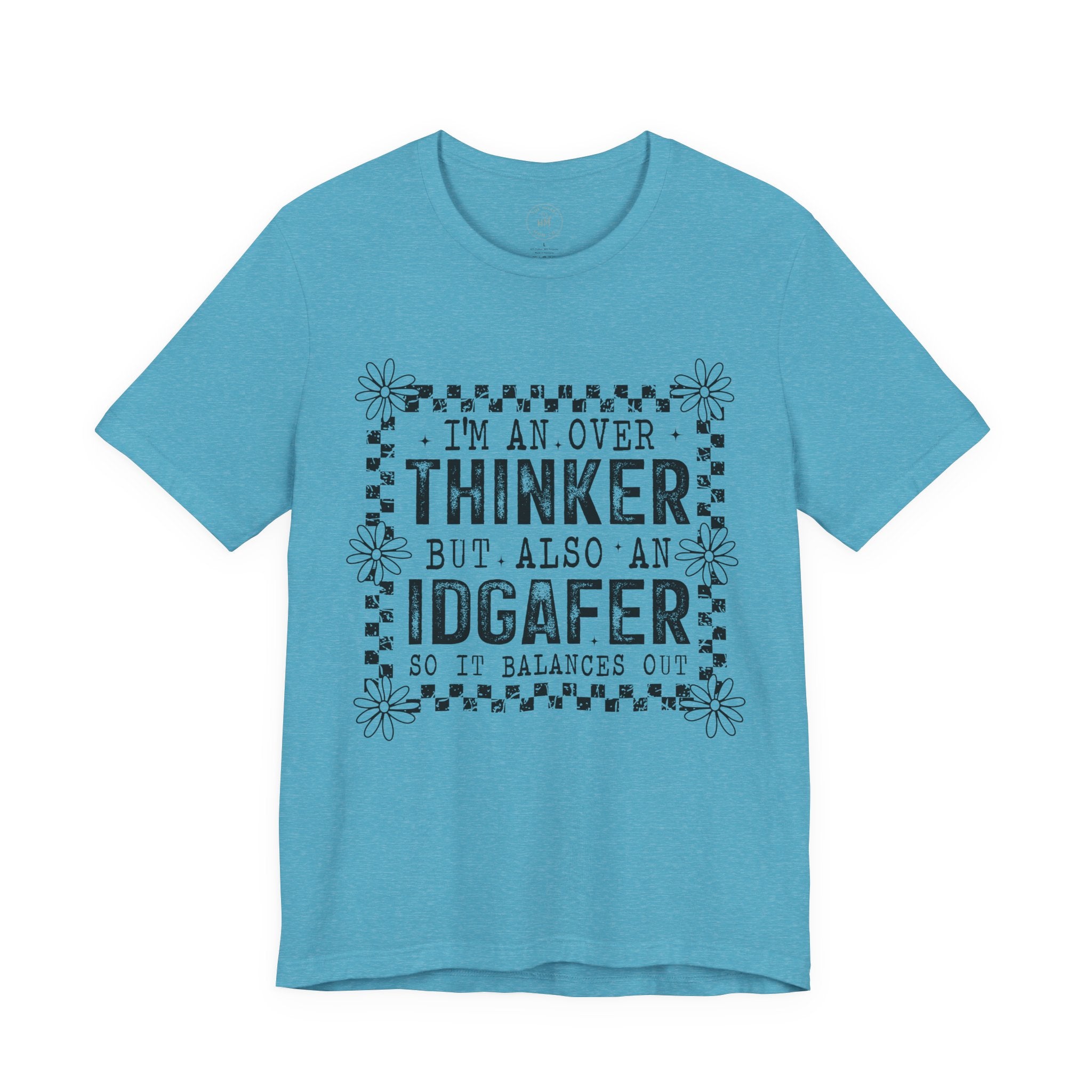 Thinker But IDGAFer Graphic T‑Shirt